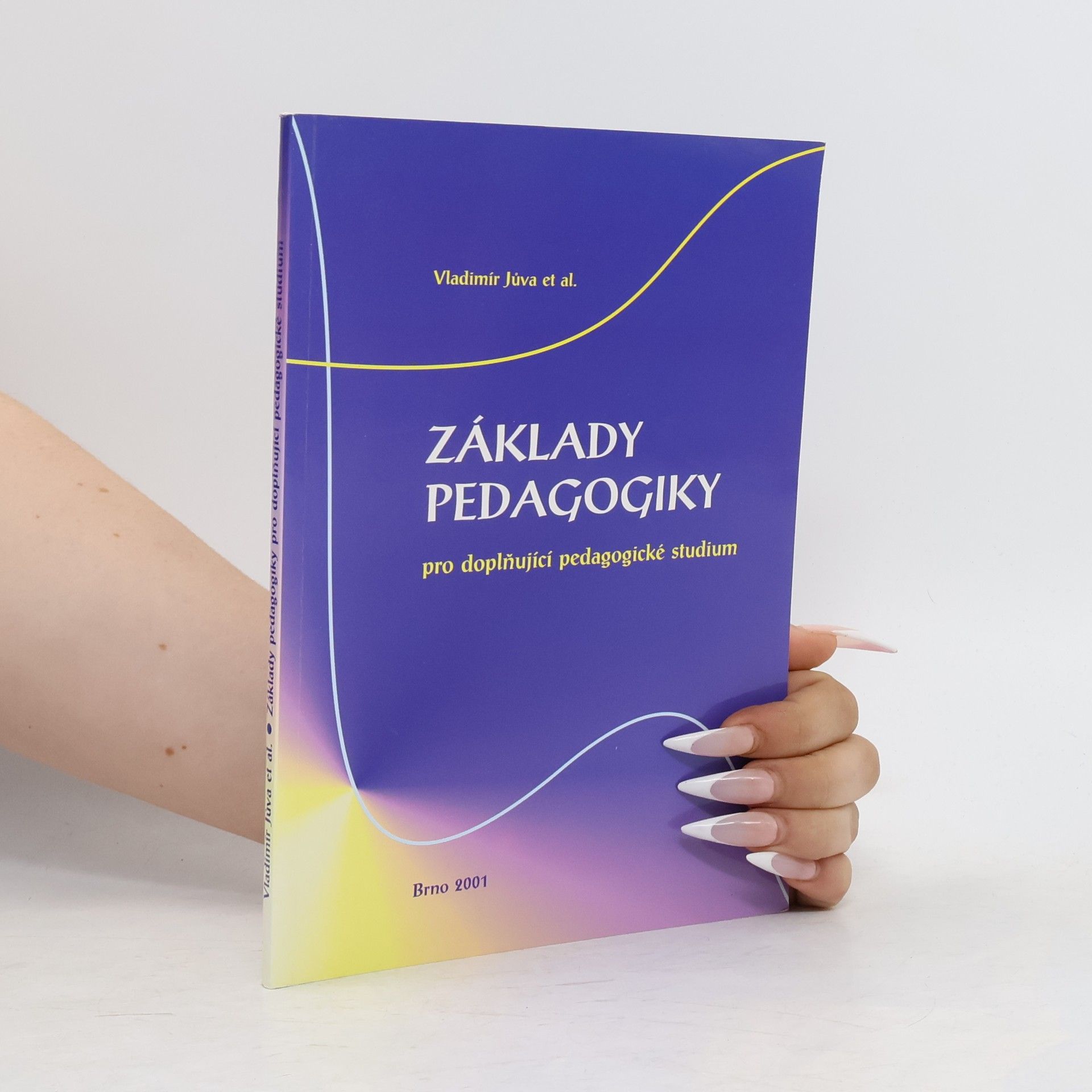 Vladimír Jůva Základy pedagogiky pro doplňující pedagogické studium