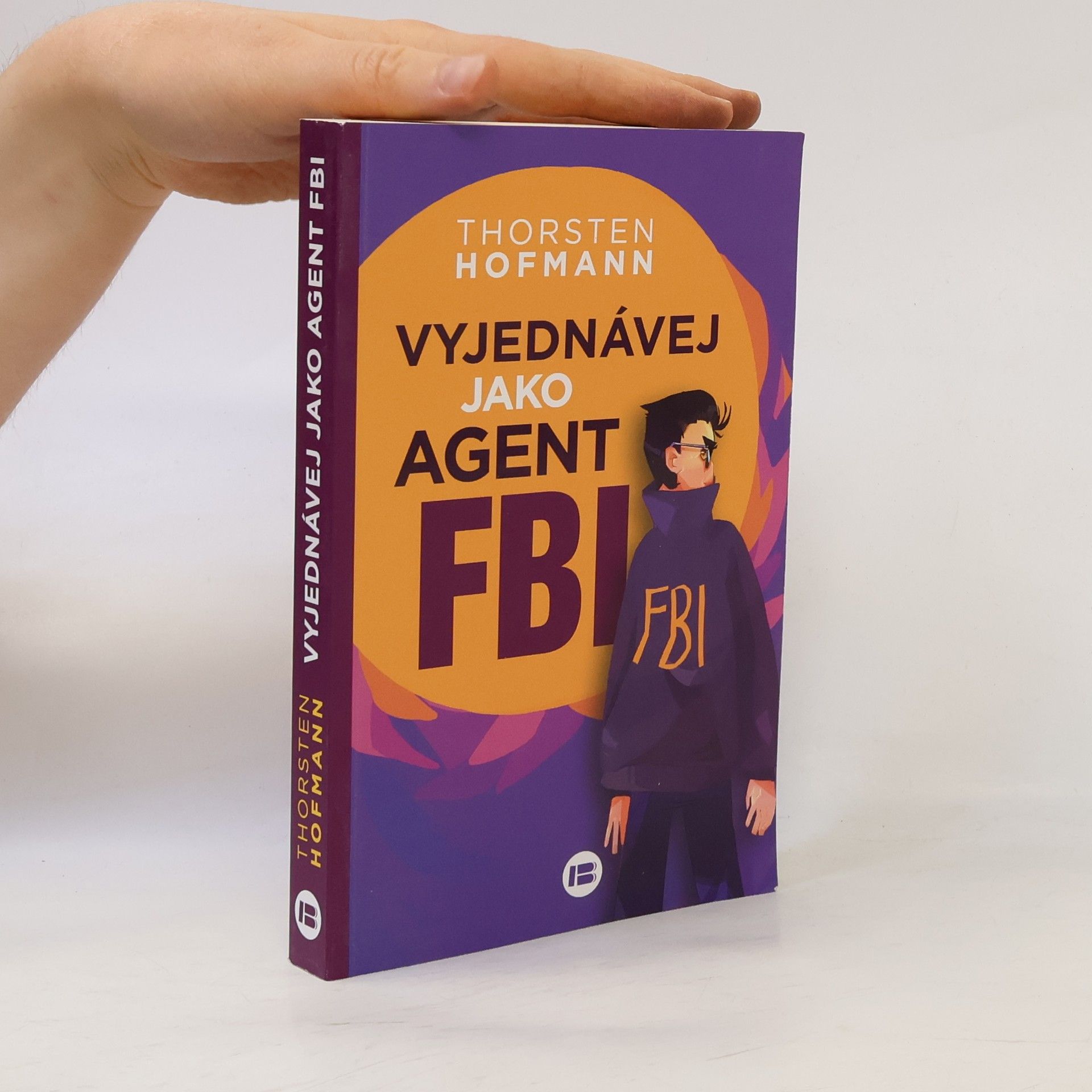 Thorsten Hofmann Vyjednávej jako agent FBI