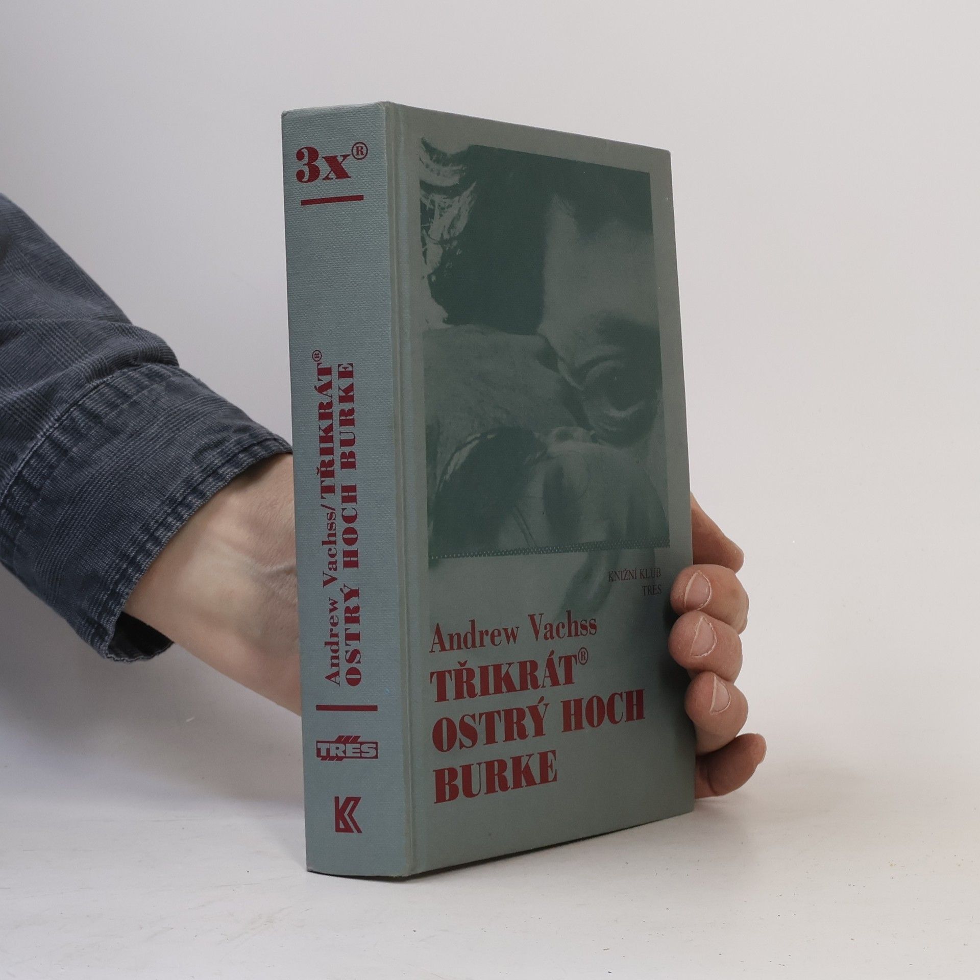Andrew Vachss Třikrát ostrý hoch Burke