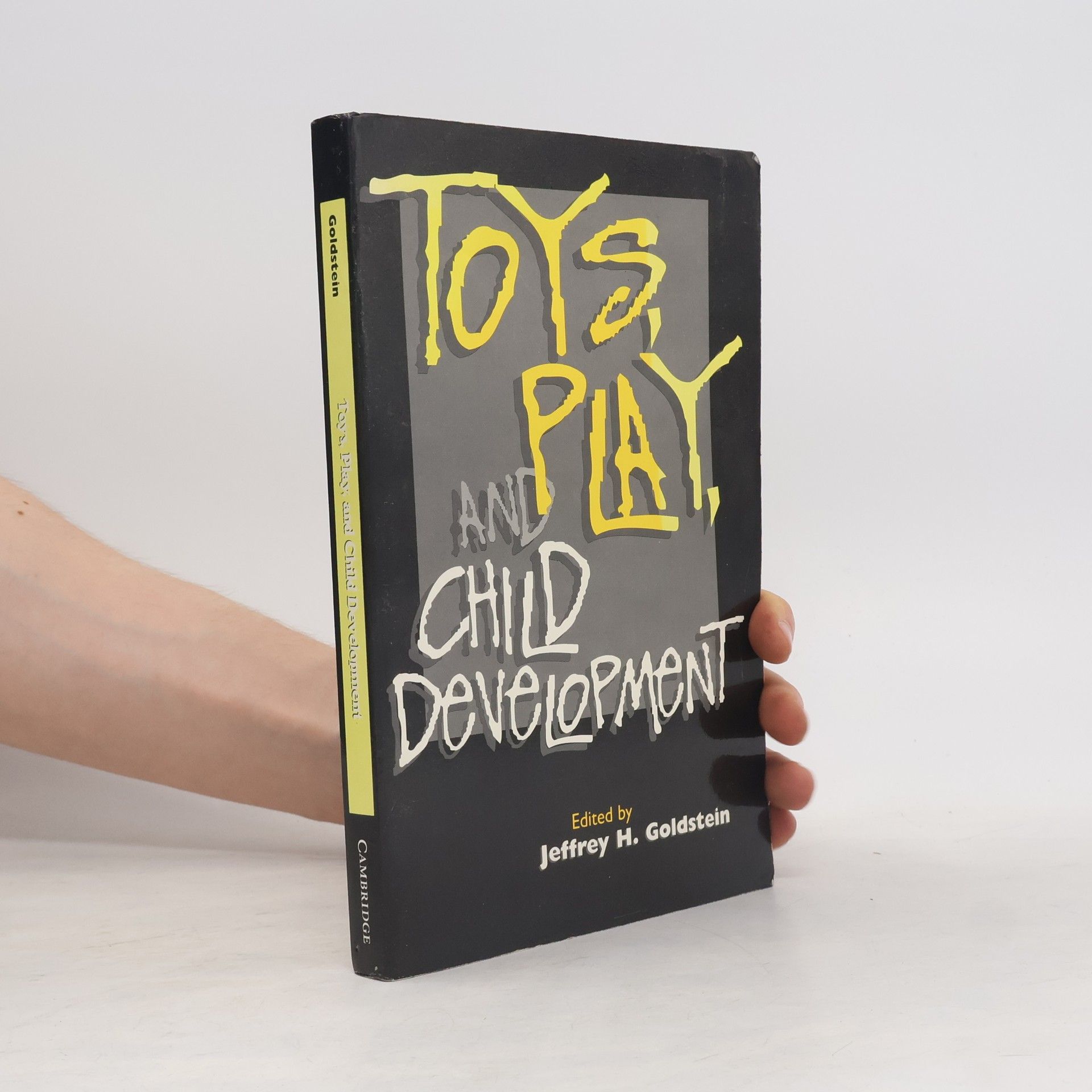 Jeffrey H. Goldstein Toys, Play, and Child Development