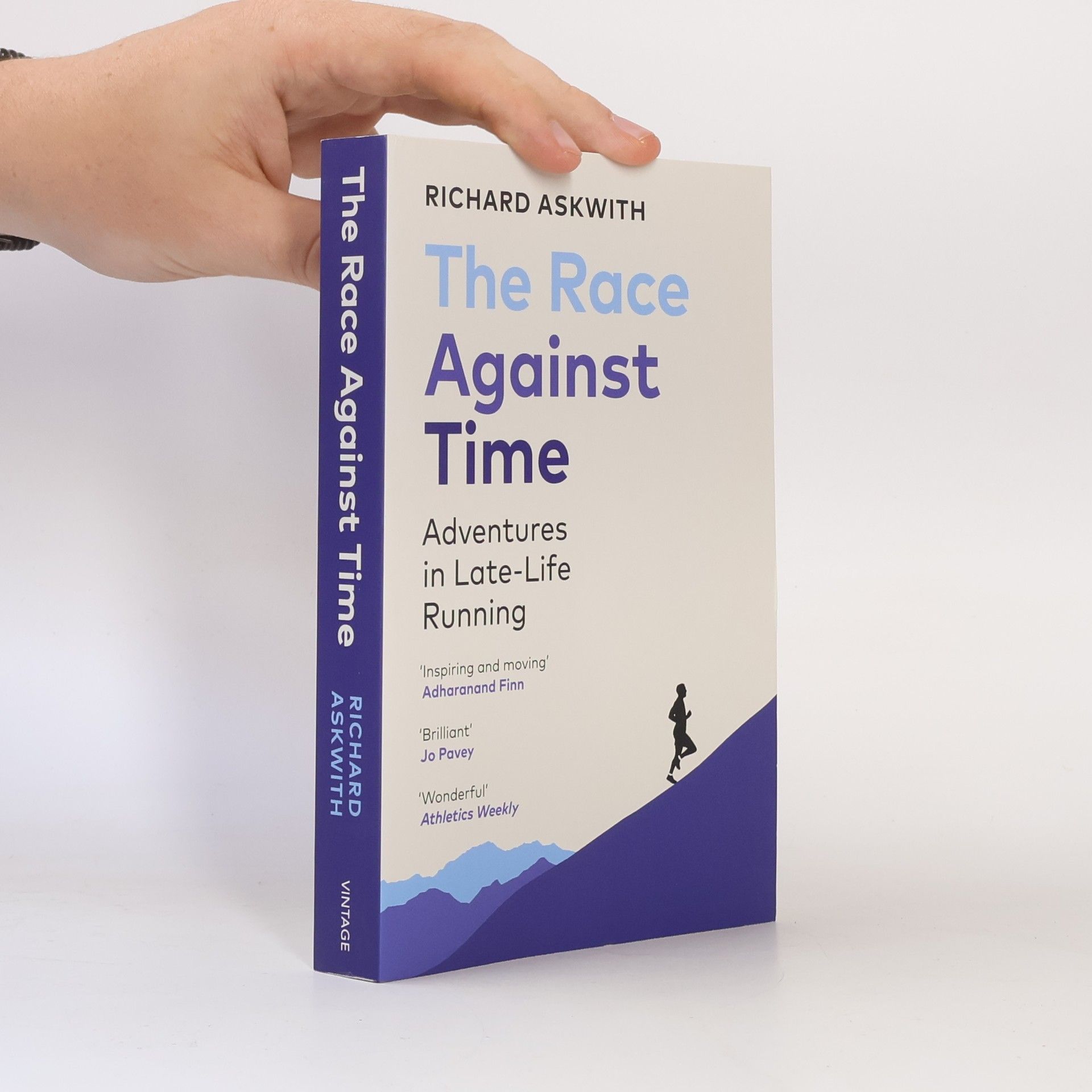 Richard Askwith The Race Against Time: Adventures in Late-Life Running