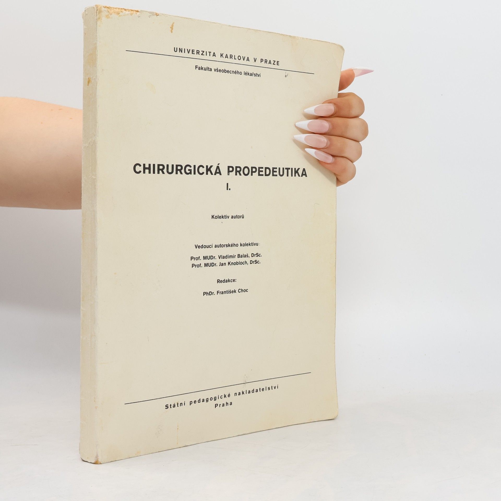 Vladimír Balaš Chirurgická propedeutika I.