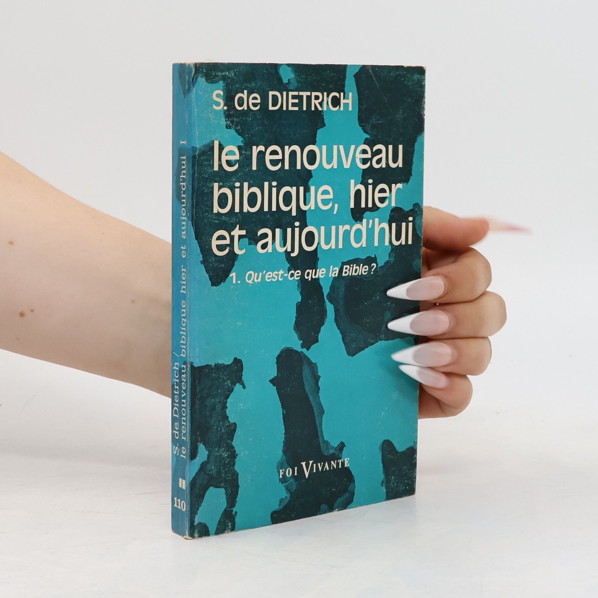 Suzanne De Dietrich Le renouveau biblique hier et aujourd'hui I.