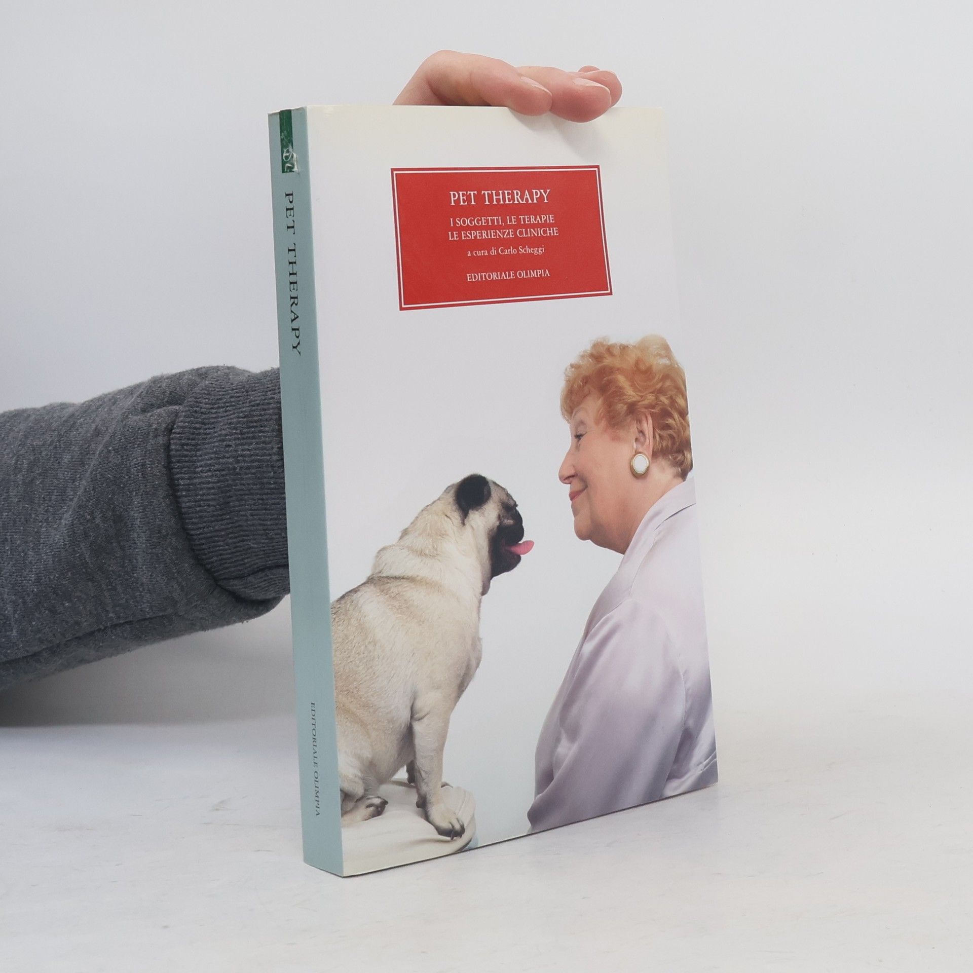 Carlo Scheggi Pet therapy. I soggetti, le terapie, le esperienze cliniche