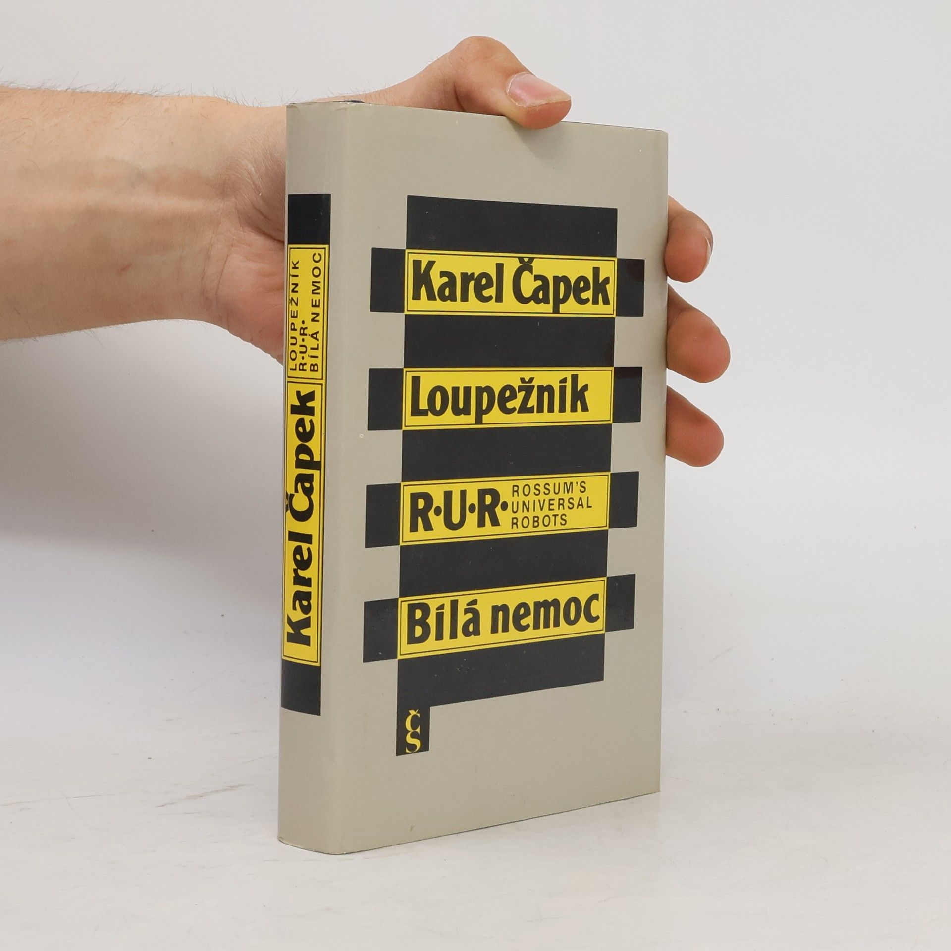 Karel Čapek Loupežník. R.U.R. Bílá nemoc