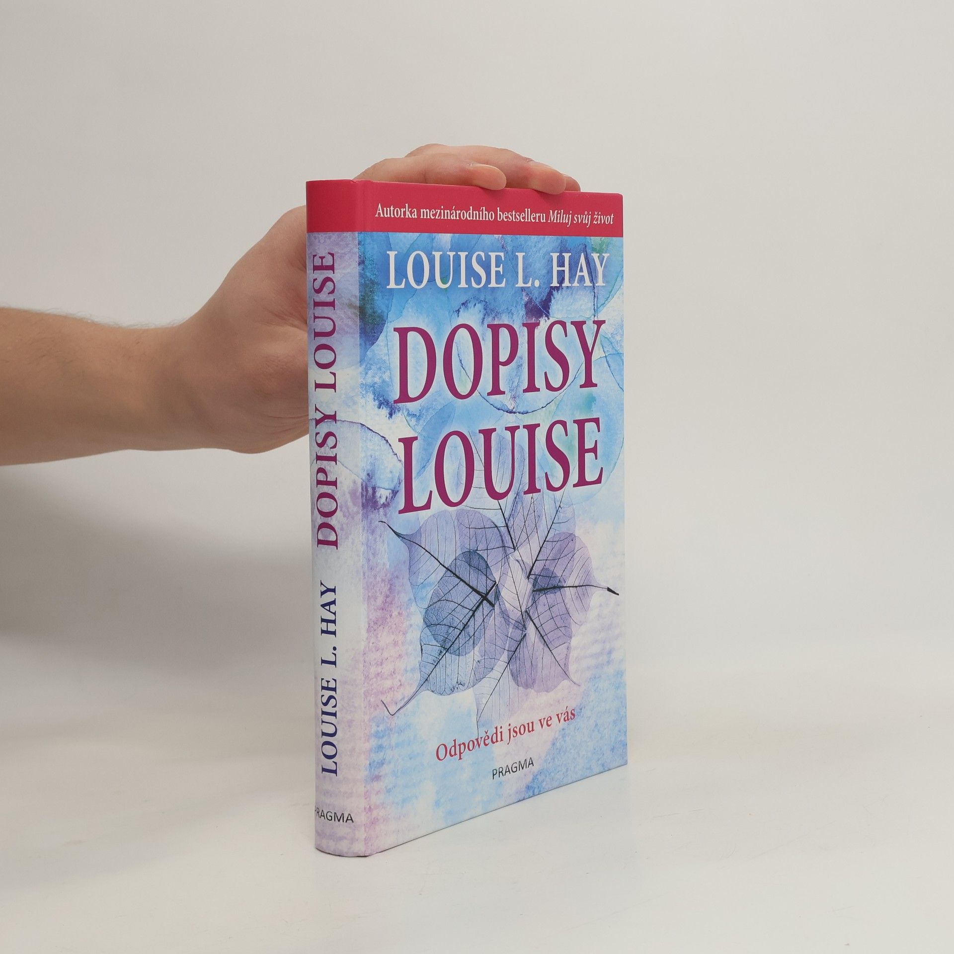 Louise Lynn Hay Dopisy Louise. Odpovědi jsou ve vás