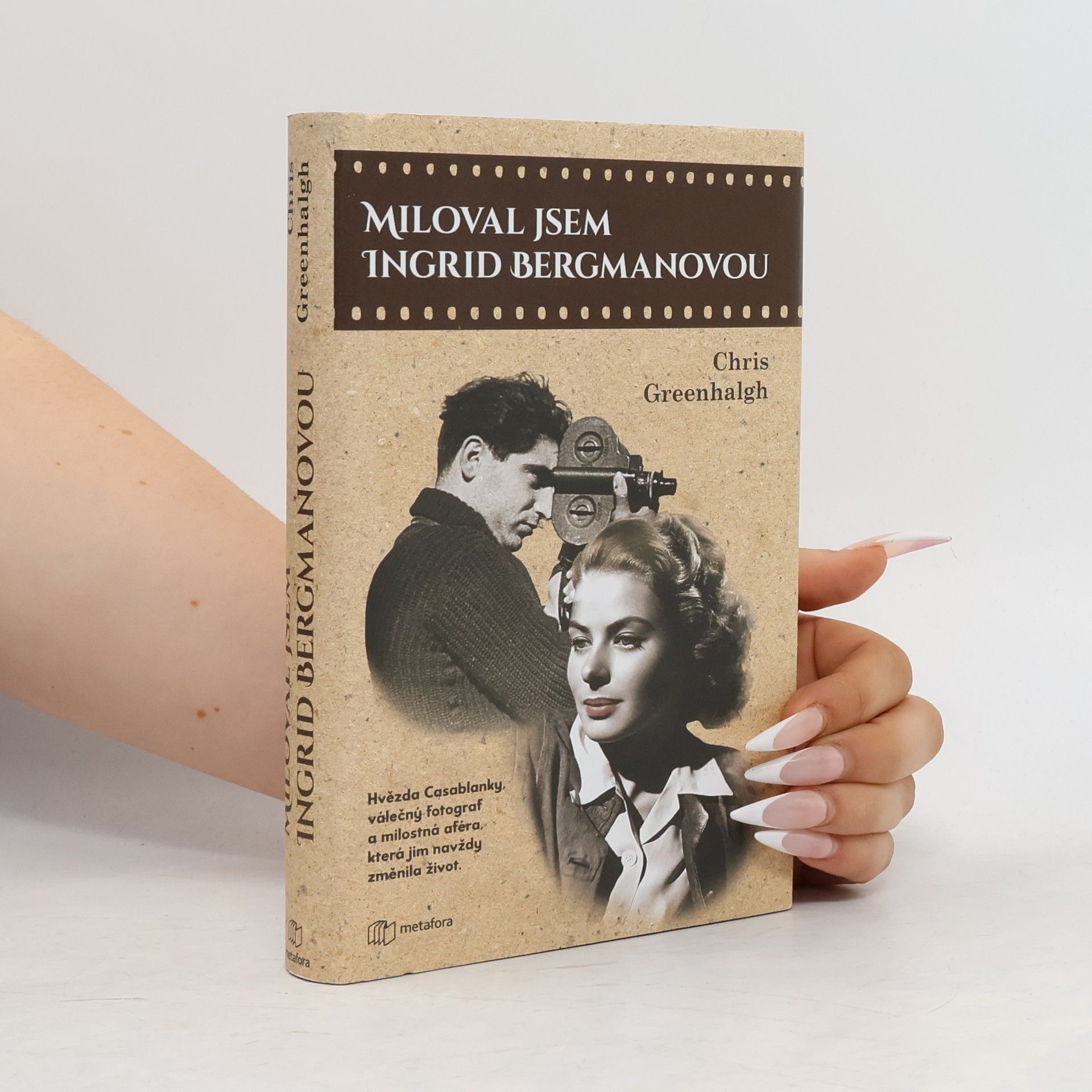 Chris Greenhalgh Miloval jsem Ingrid Bergmanovou