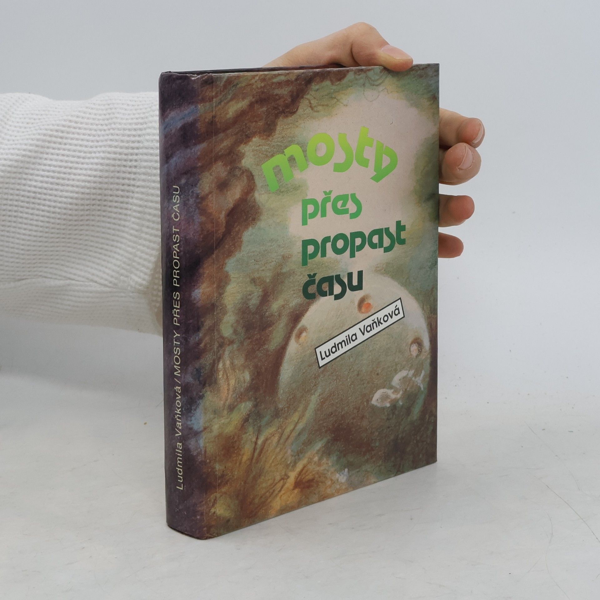 Vaňková Ludmila Mosty přes propast času