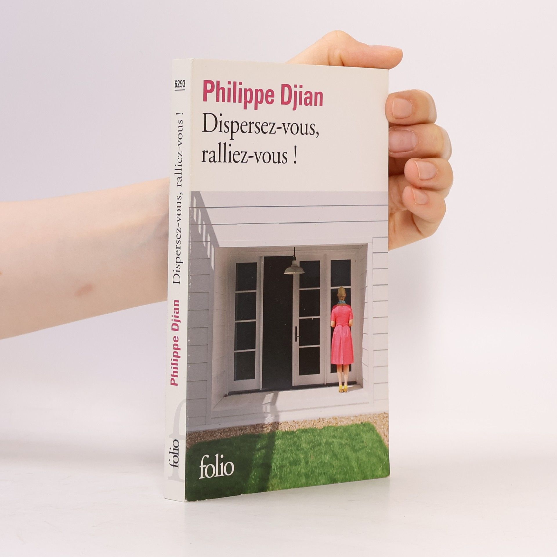 Philippe Djian Dispersez-vous, ralliez-vous