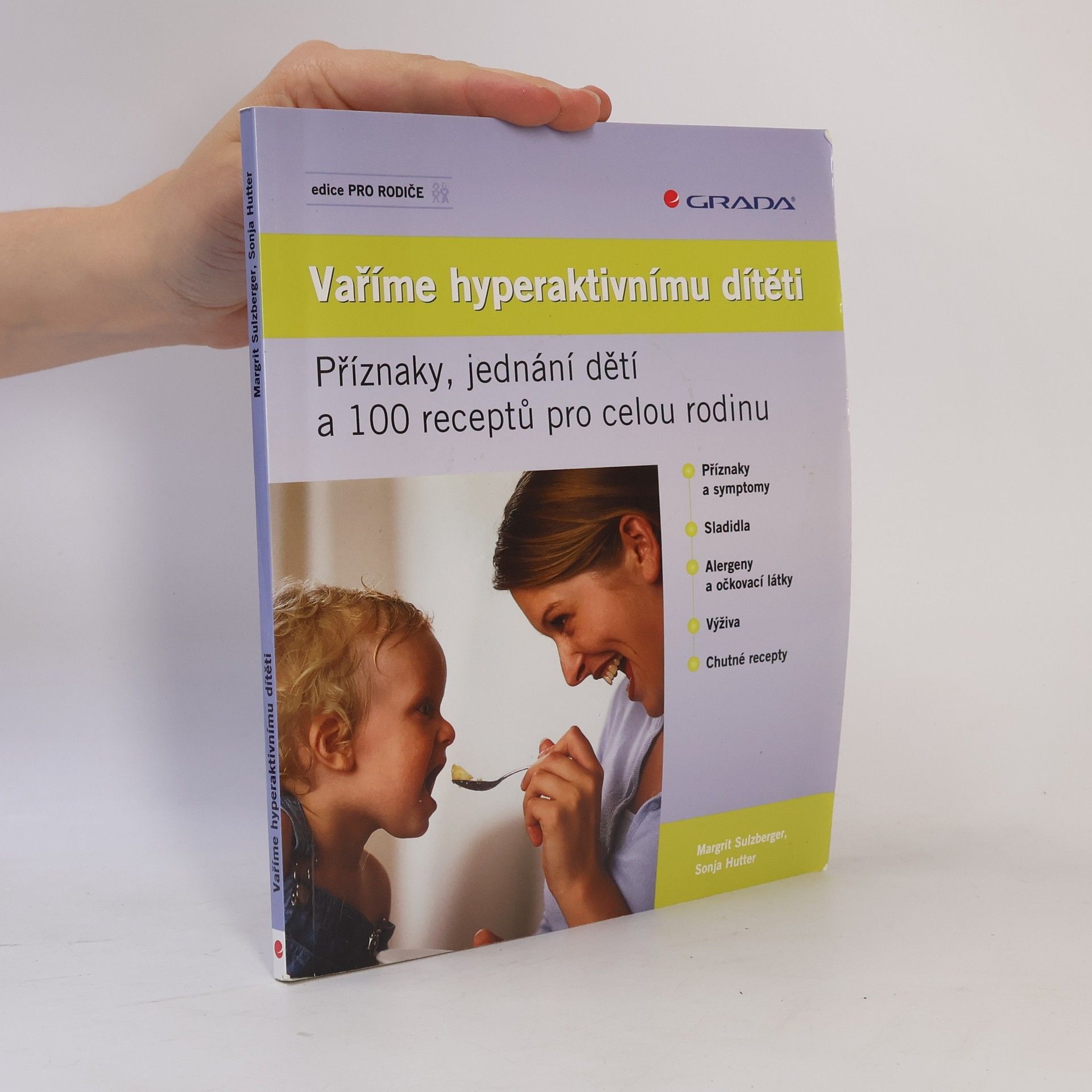 Sonja Hutter Vaříme hyperaktivnímu dítěti : příznaky, jednání dětí a 100 receptů pro celou rodinu