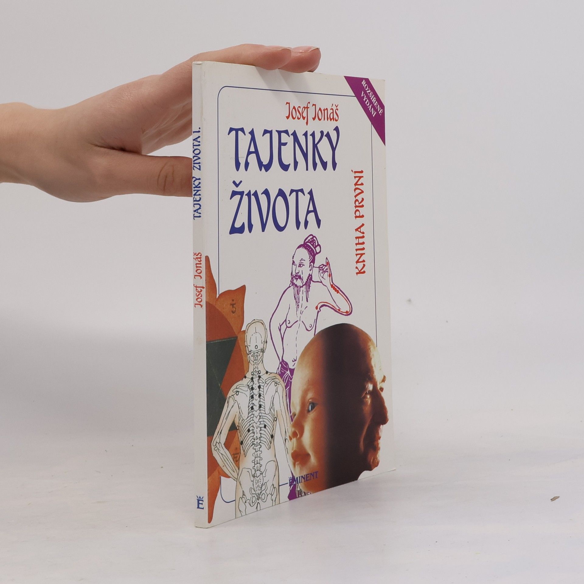 Josef Jonáš Tajenky života. Kniha první