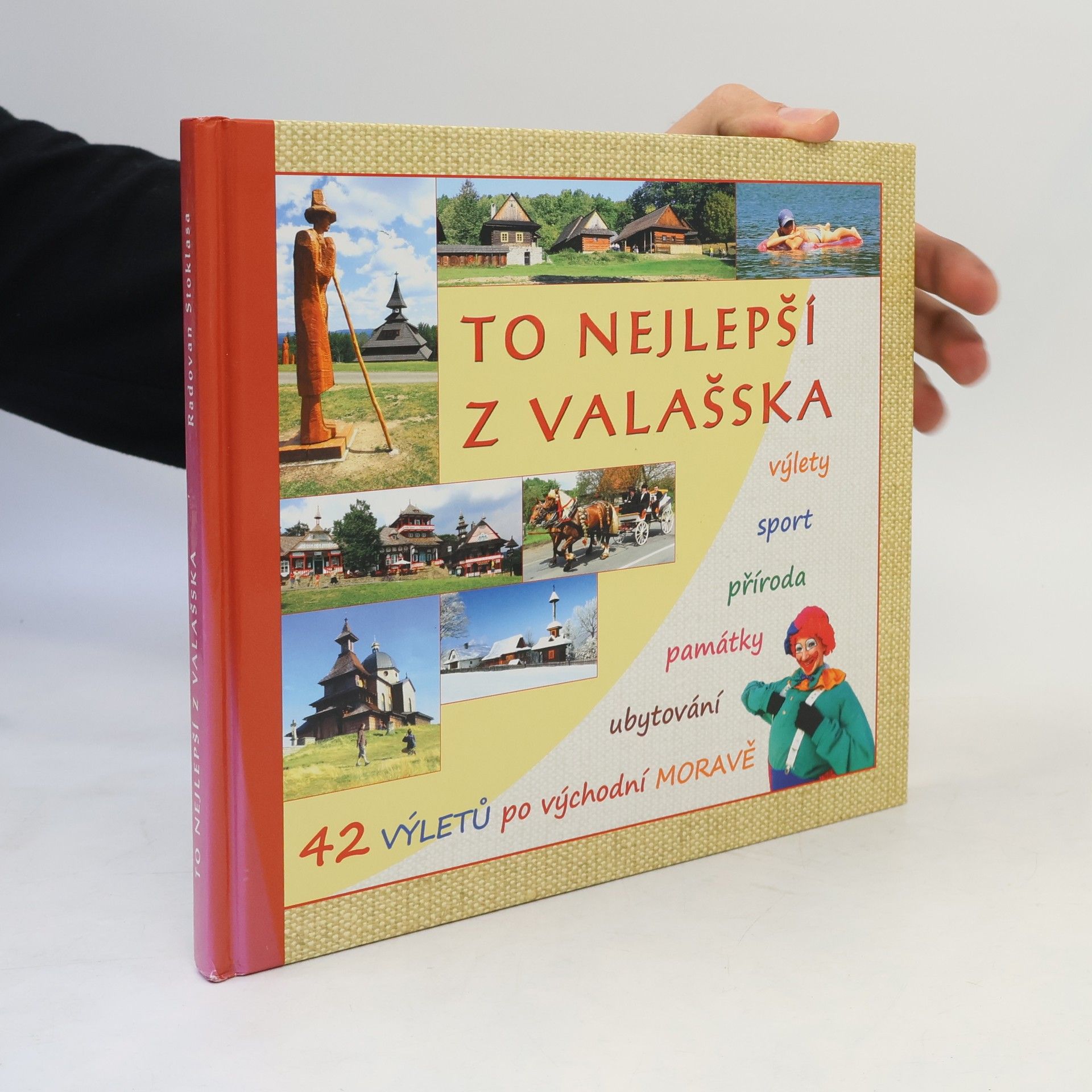 To nejlepší z Valašska. Výlety, sport, příroda, památky, ubytování, gastronomie