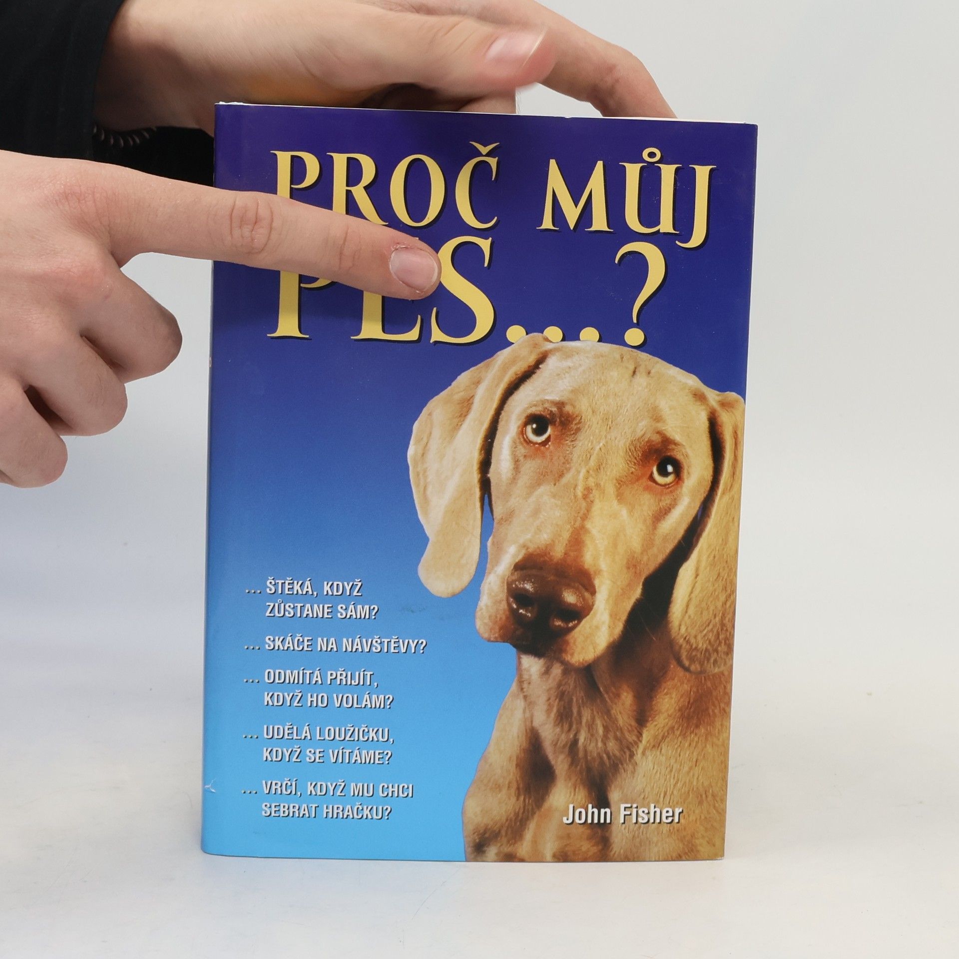 John Fisher Proč můj pes...?