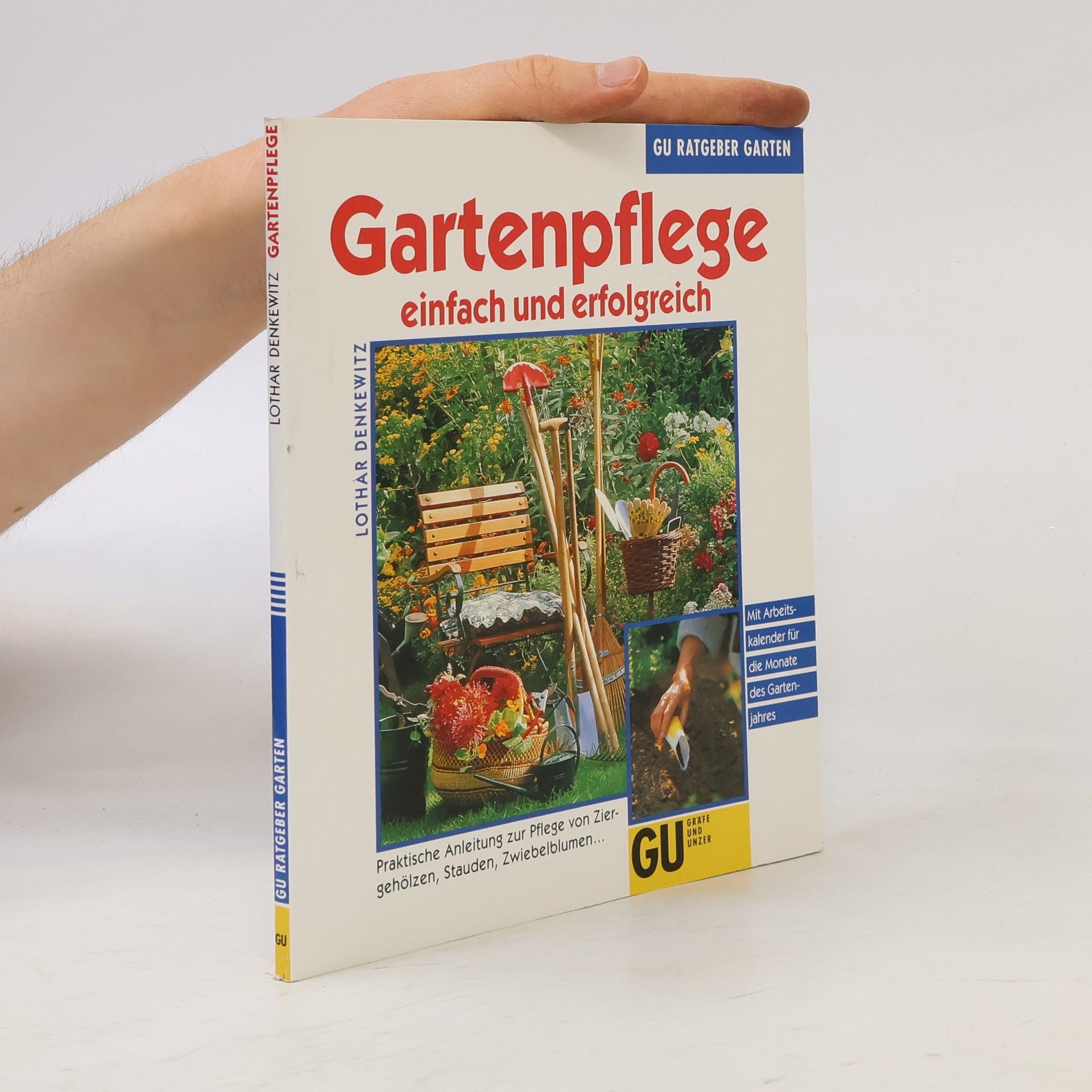Lothar Denkewitz Gartenpflege einfach und erfolgreich