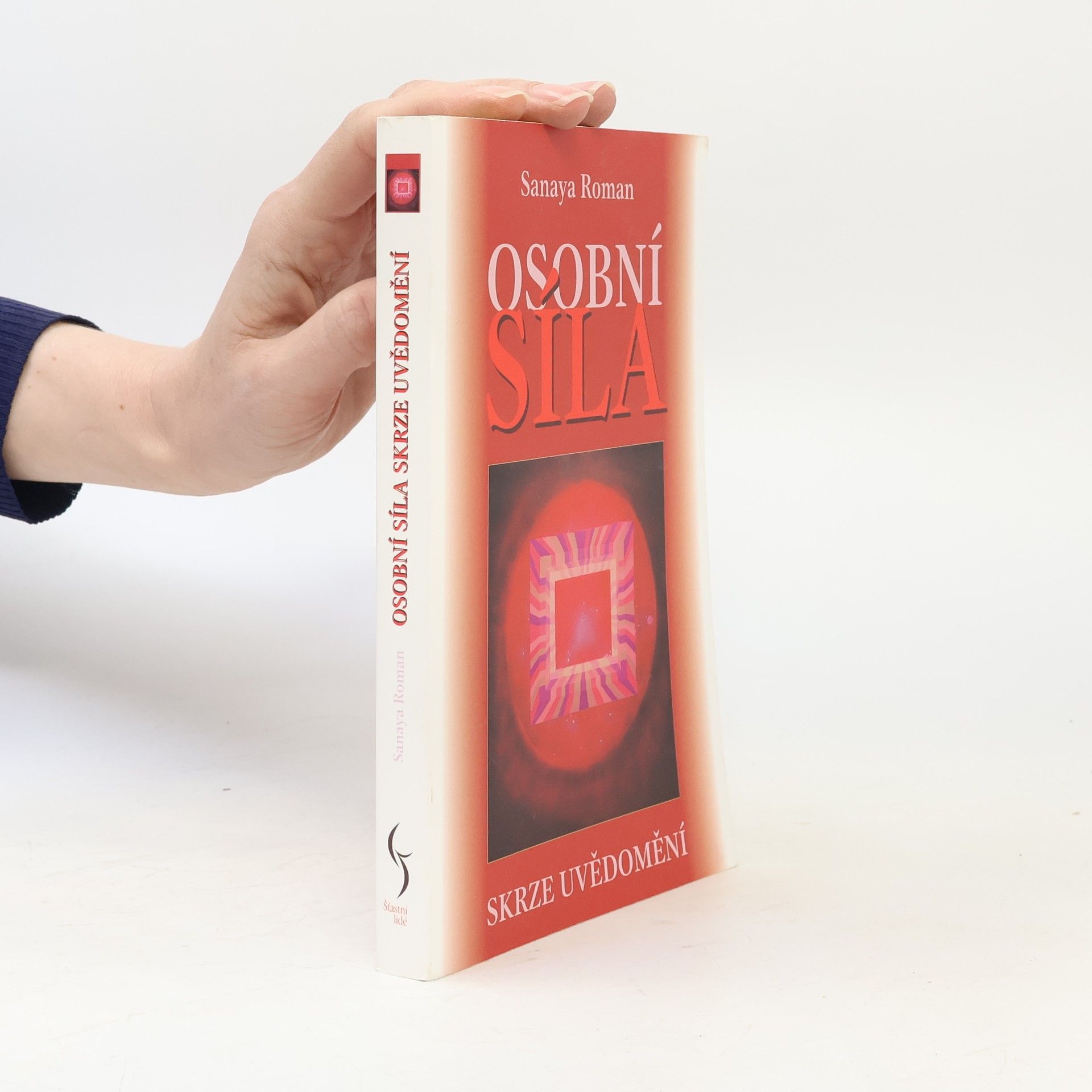 Sanaya Roman Osobní síla skrze uvědomění