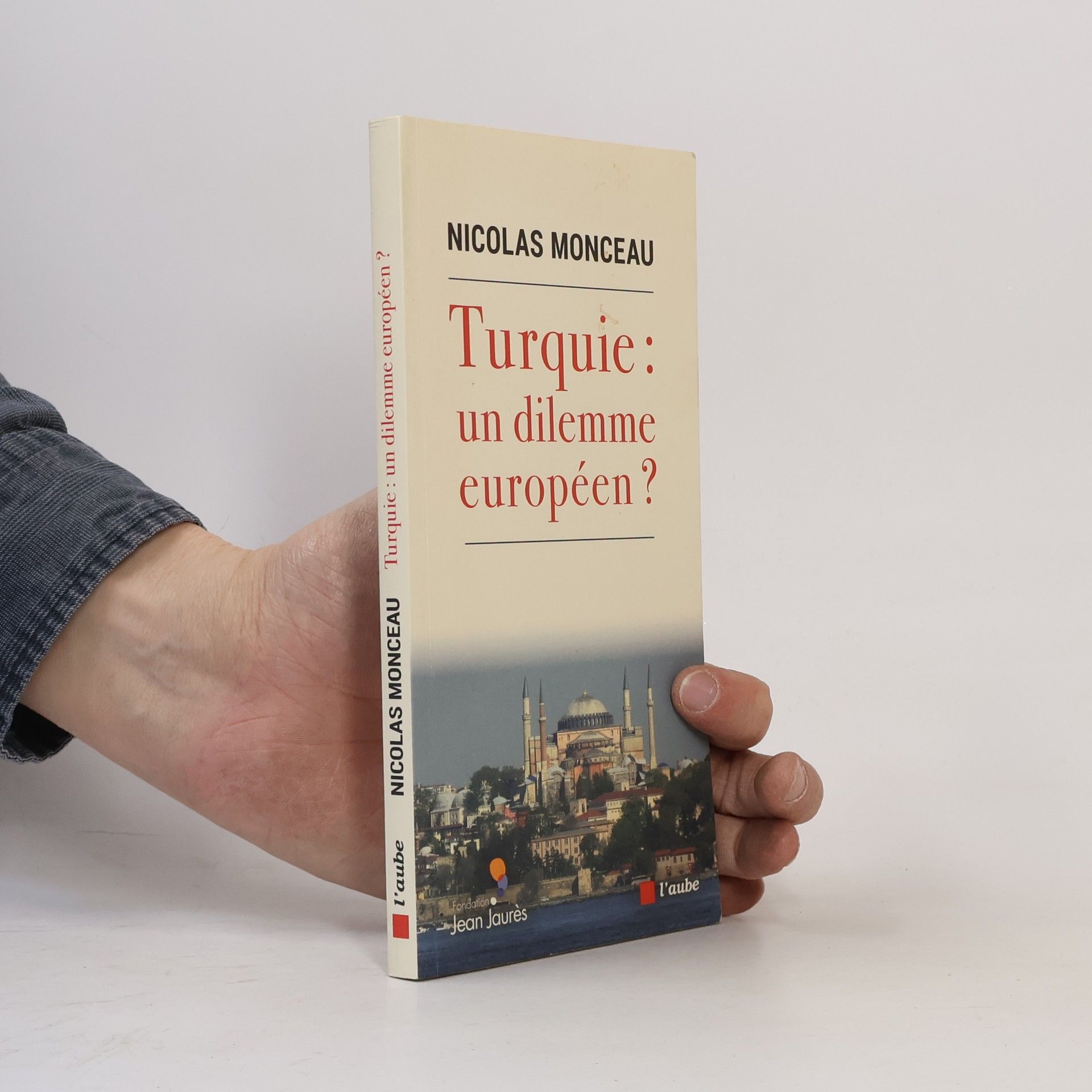 Nicolas Monceau Turquie : un dilemme européen ?