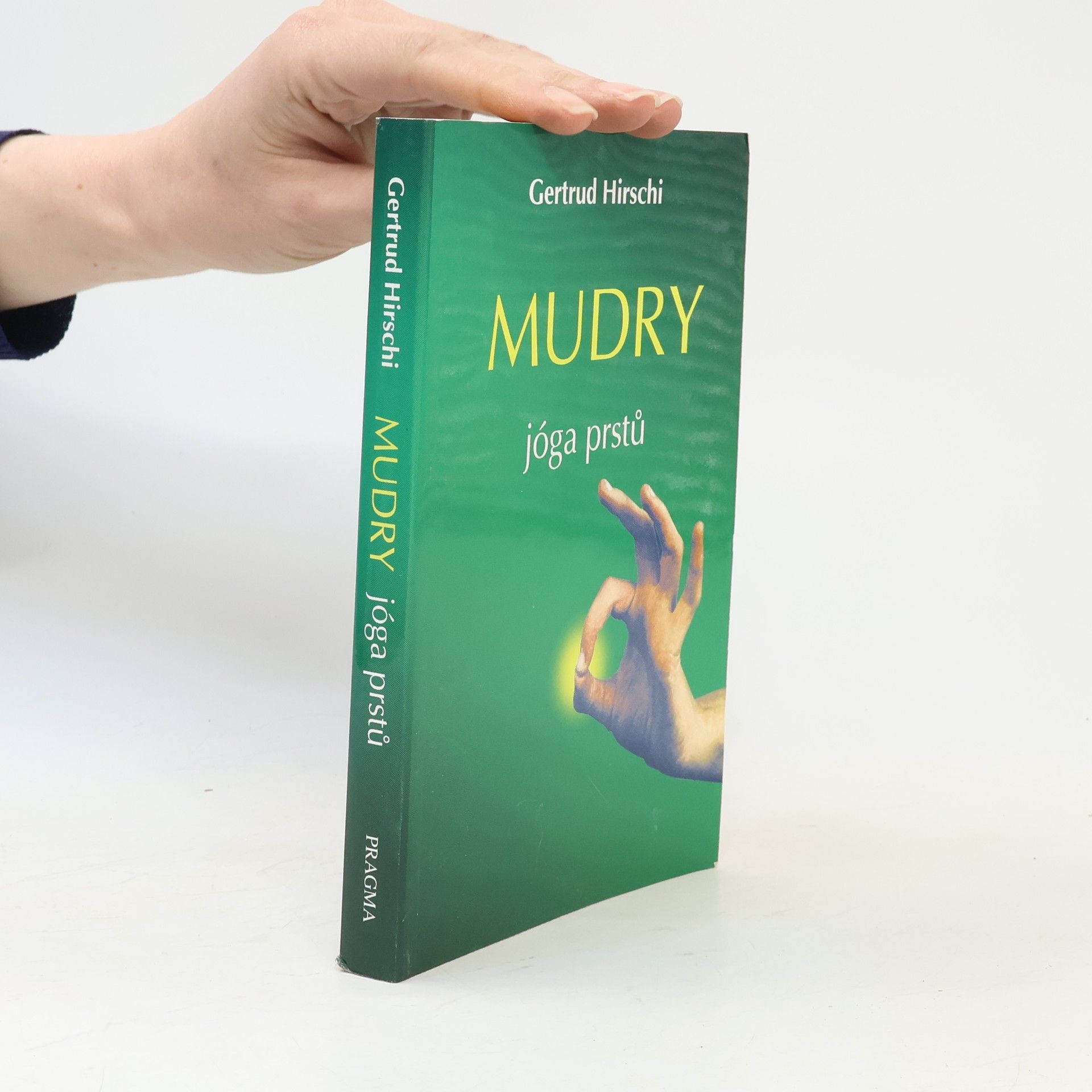 Gertrud Hirschi Mudry. Jóga prstů