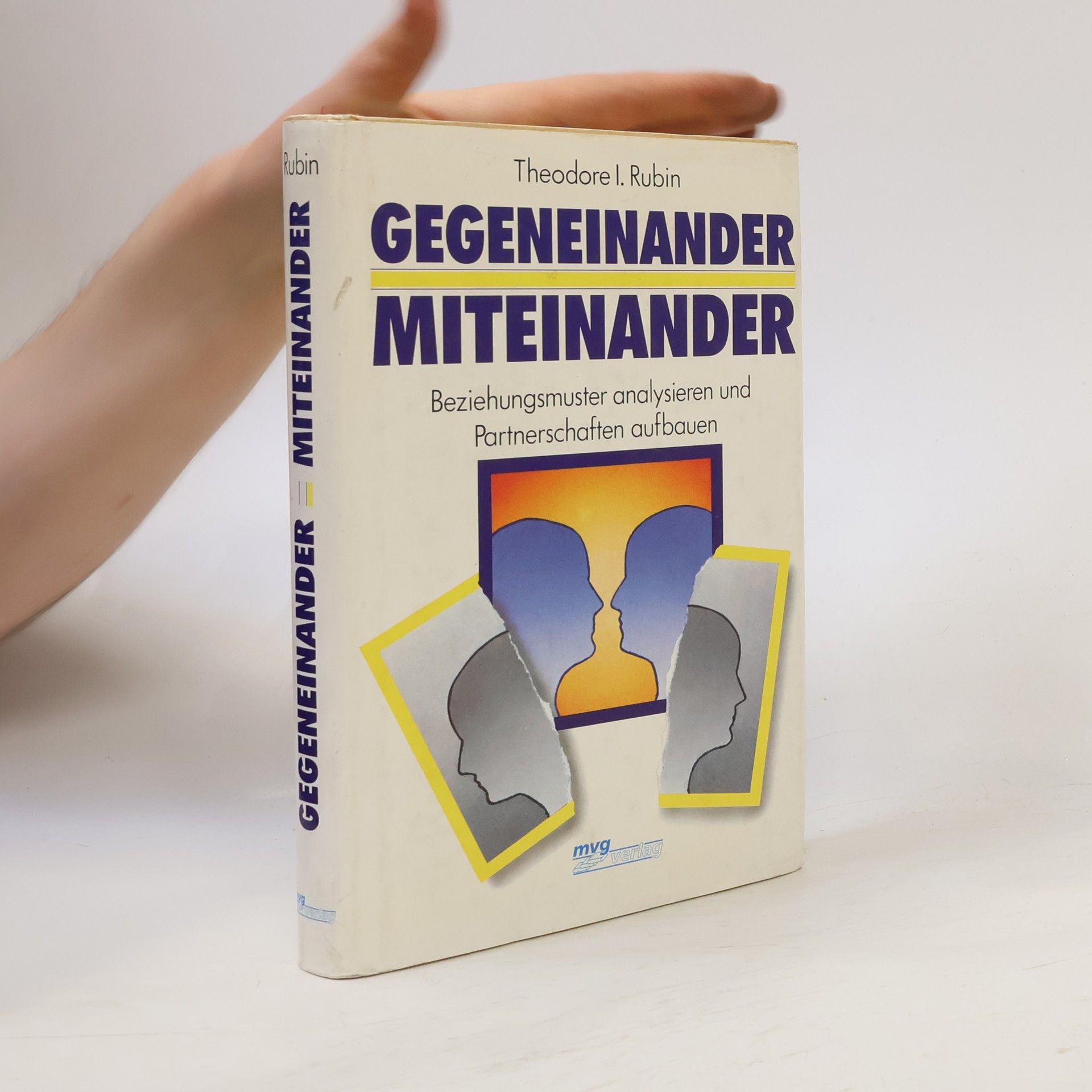 Theodore Isaac Rubin Gegeneinander - miteinander