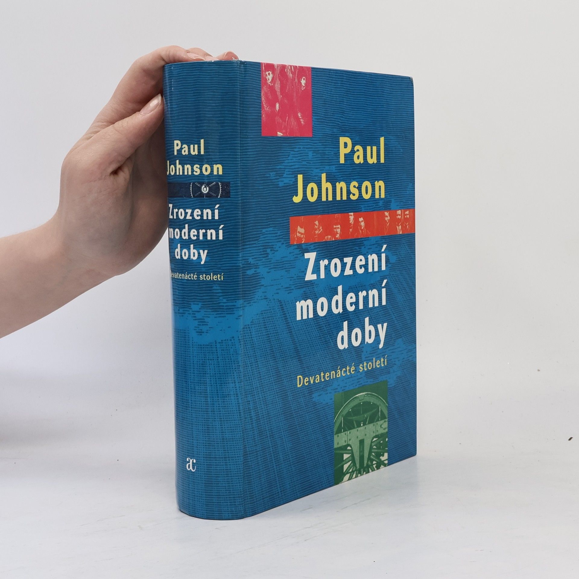 Paul Johnson Zrození moderní doby: Devatenácté století