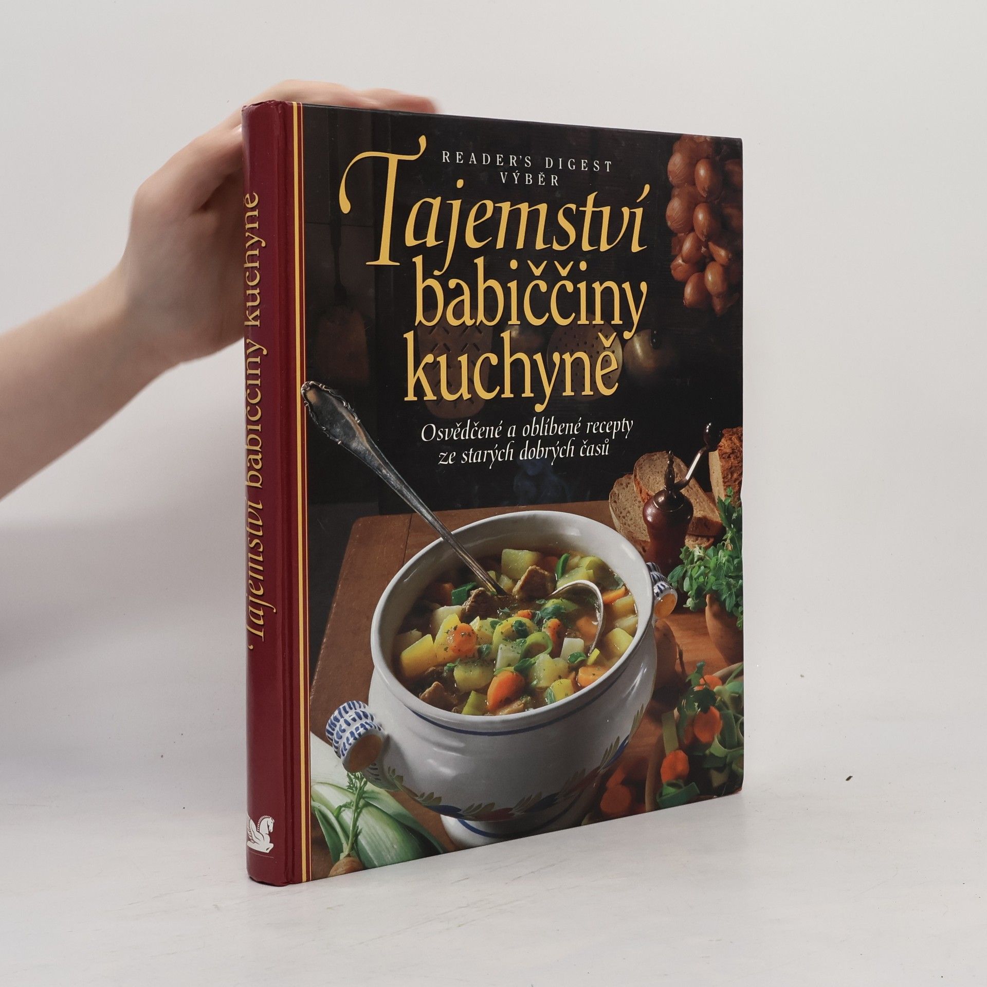 Irmela Arnsperger Tajemství babiččiny kuchyně. Osvědčené a oblíbené recepty ze starých dobrých časů