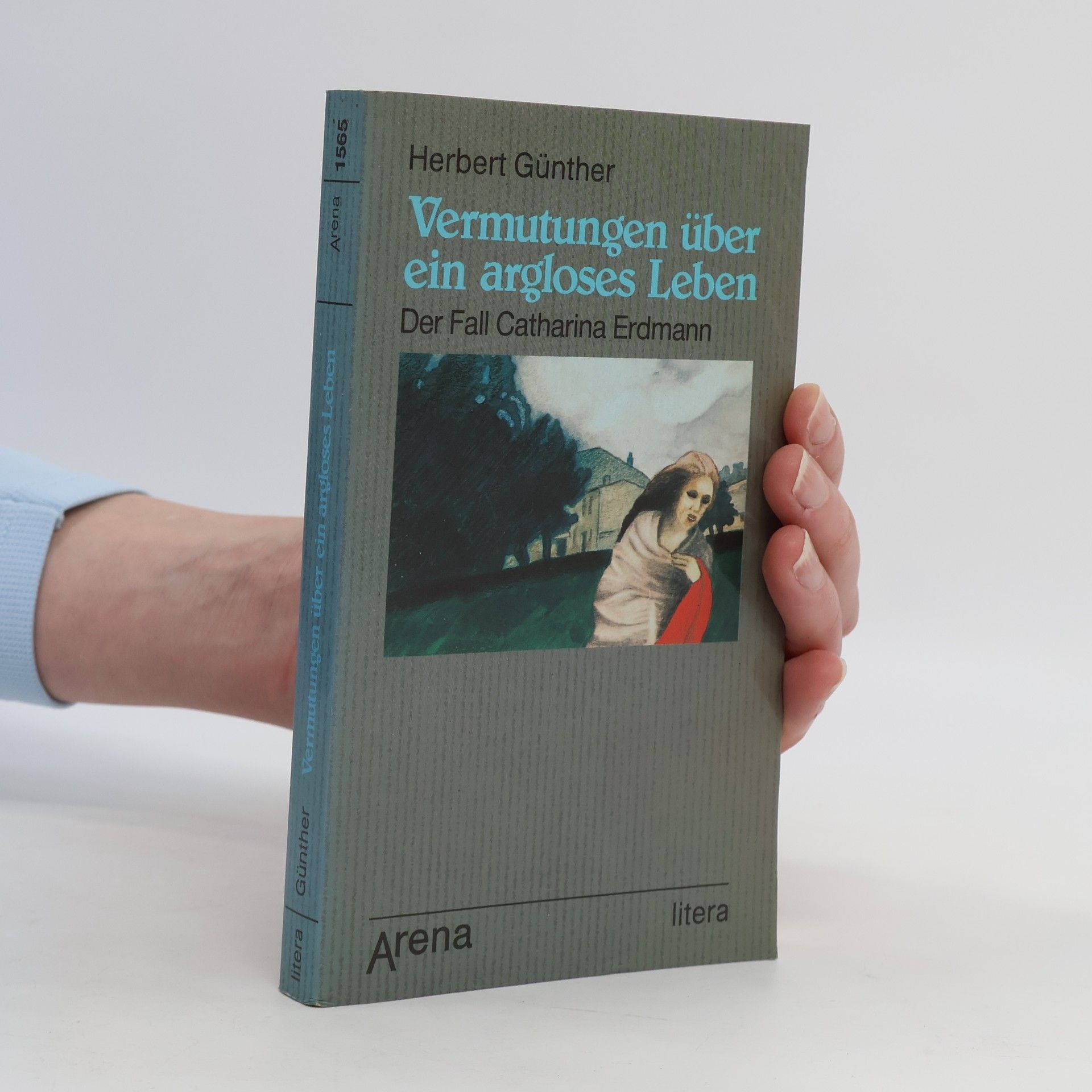 Herbert Günther Vermutungen über ein Argloses Leben