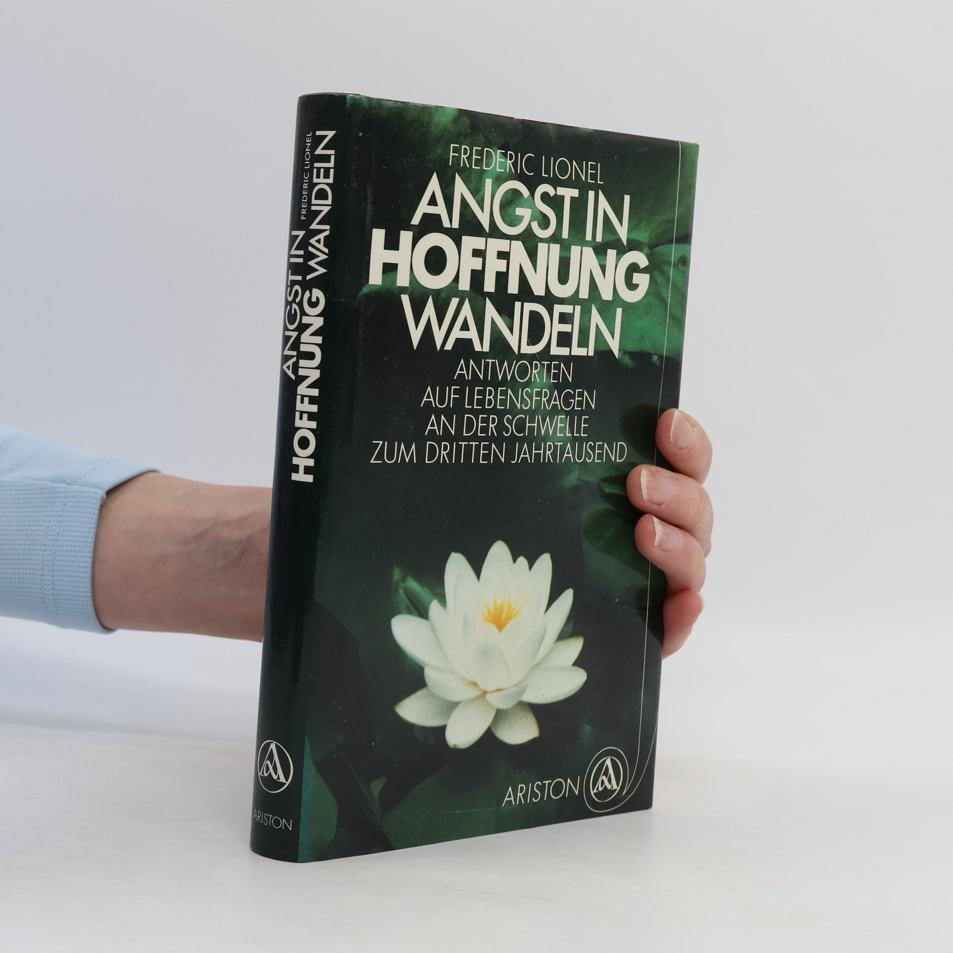 Fre de ric Lionel Angst in Hoffnung wandeln