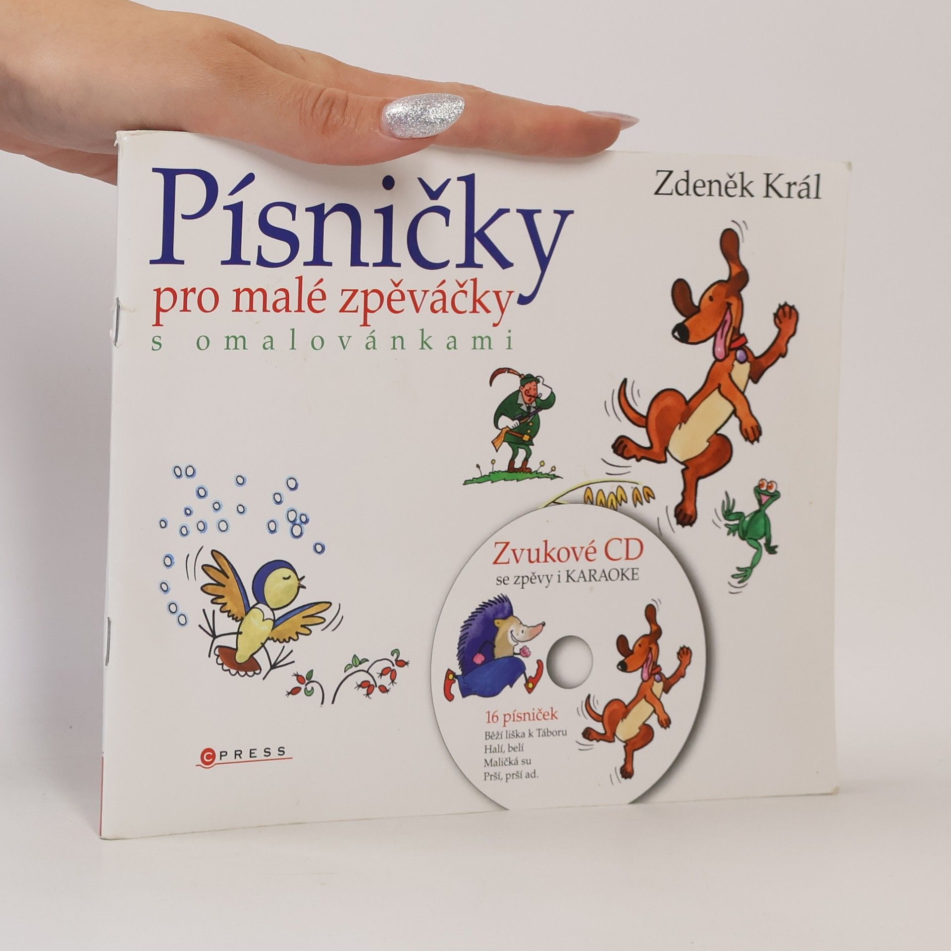 Zdeněk Král Písničky pro malé zpěváčky s omalovánkami