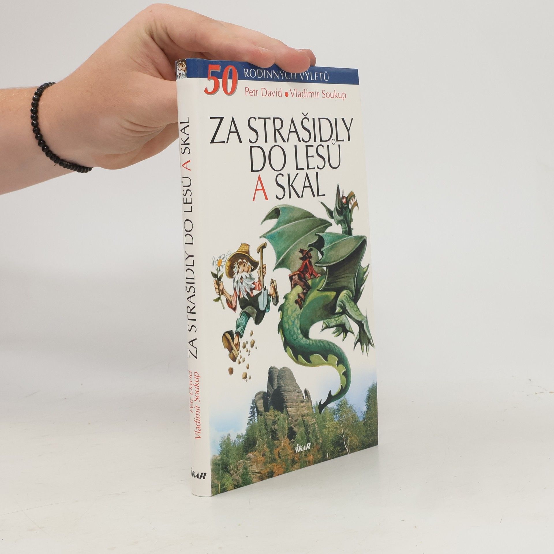 Petr David Za strašidly do lesů a skal. 50 rodinných výletů