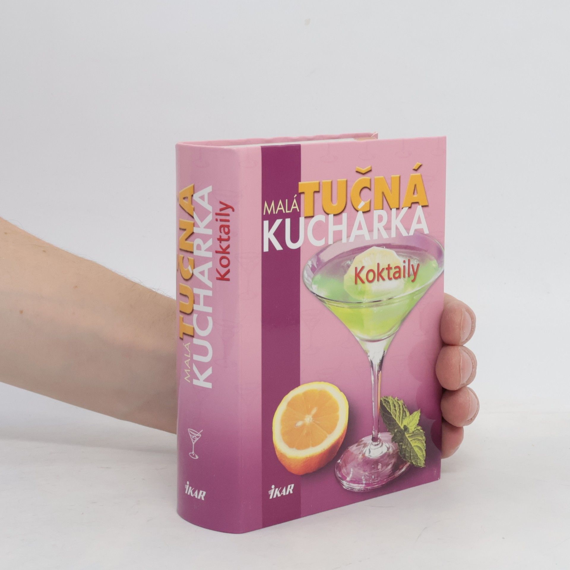 Kolektív autorov Malá tučná kuchárka : Koktaily