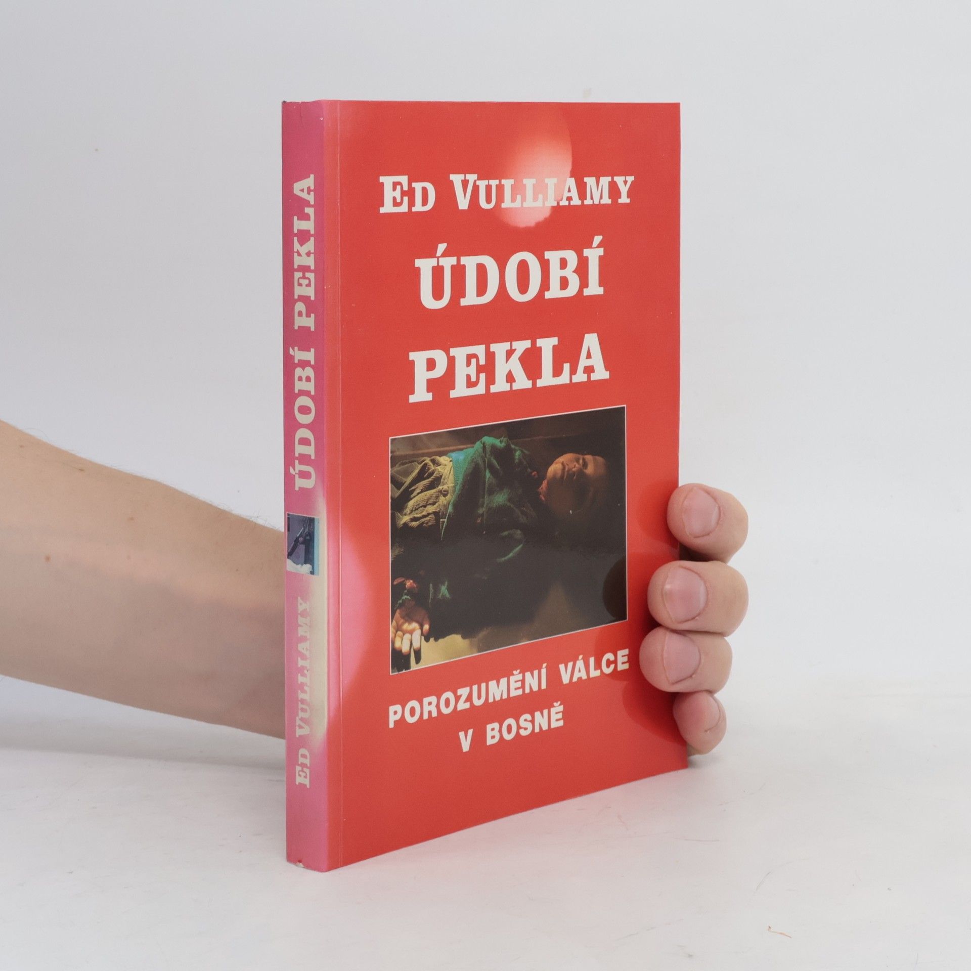 Vulliamy Ed Údobí pekla: Porozumění bosenské válce