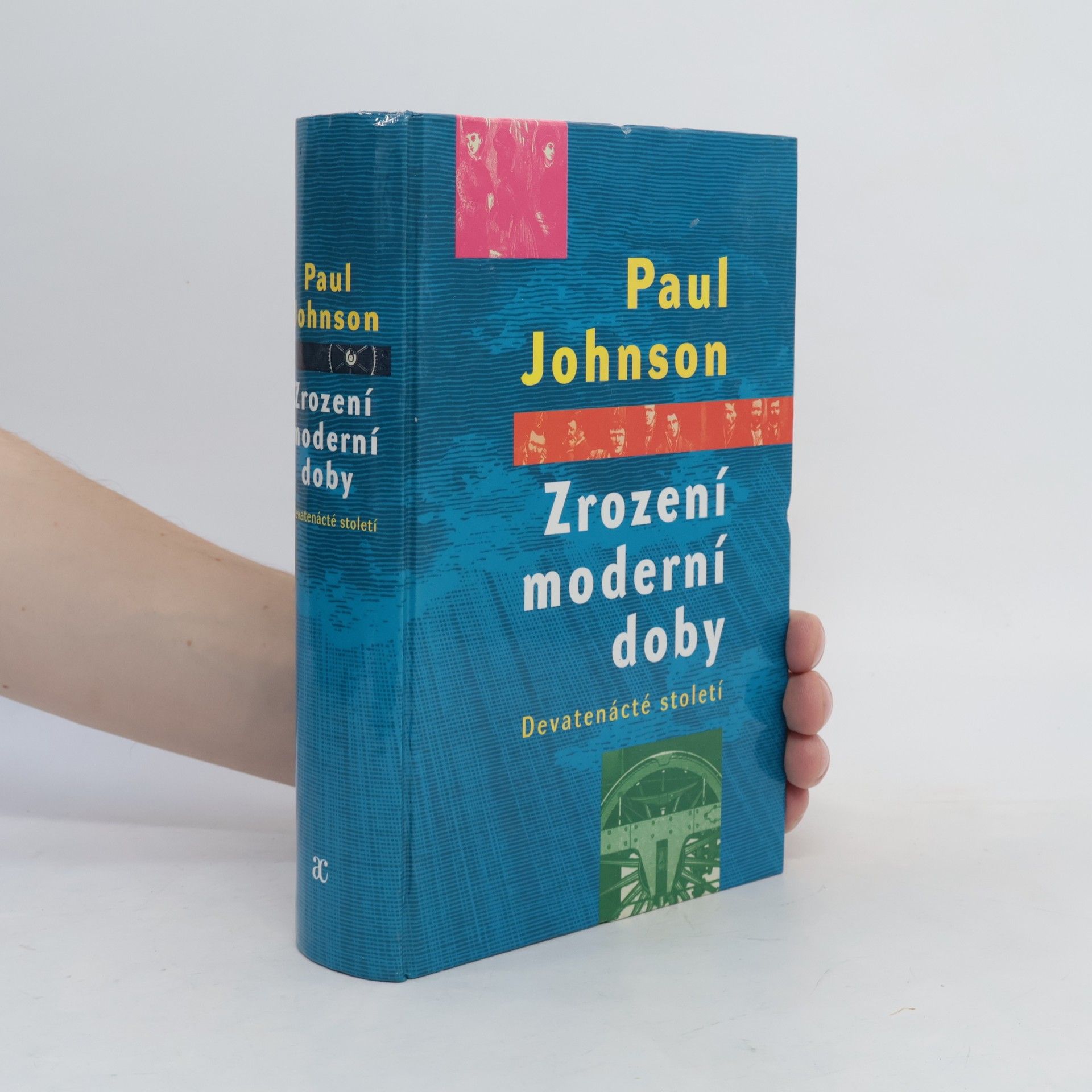 Paul Johnson Zrození moderní doby: Devatenácté století