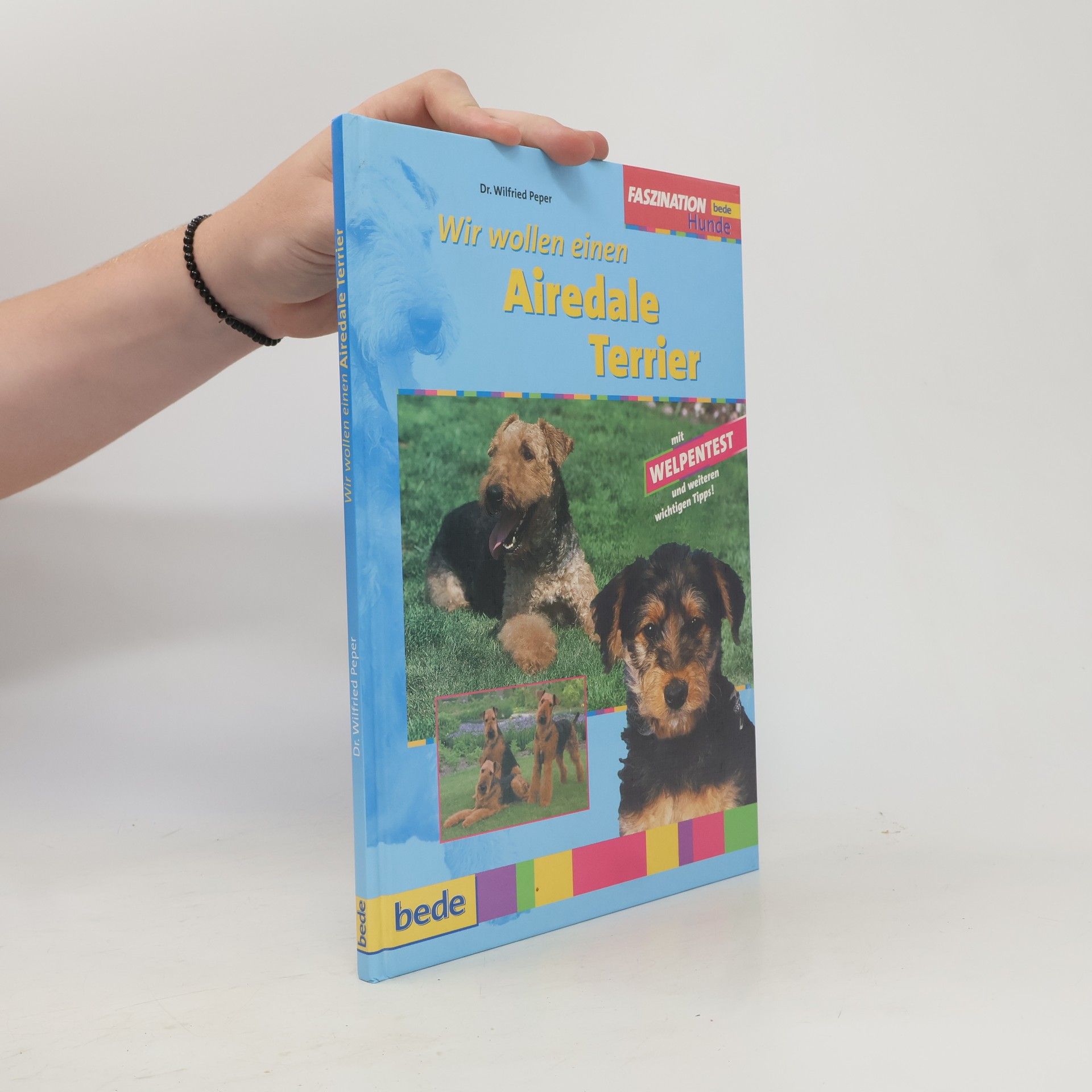 Dr. Wilfried Peper Wir wollen einen Airedale Terrier
