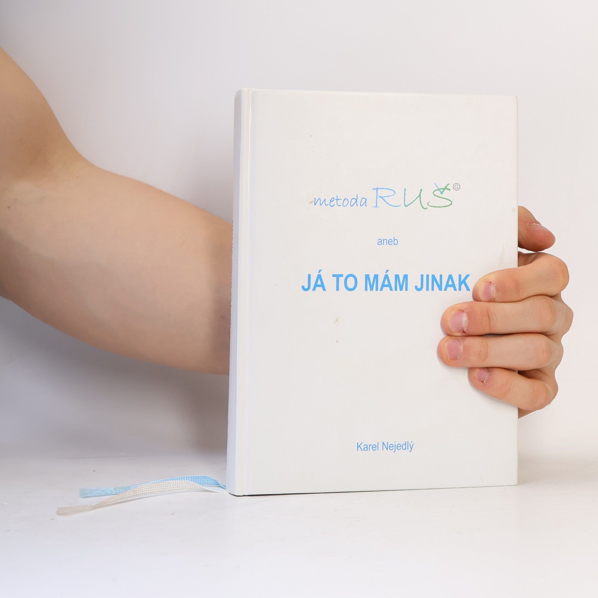Karel Nejedlý Metoda RUŠ aneb Já to mám jinak