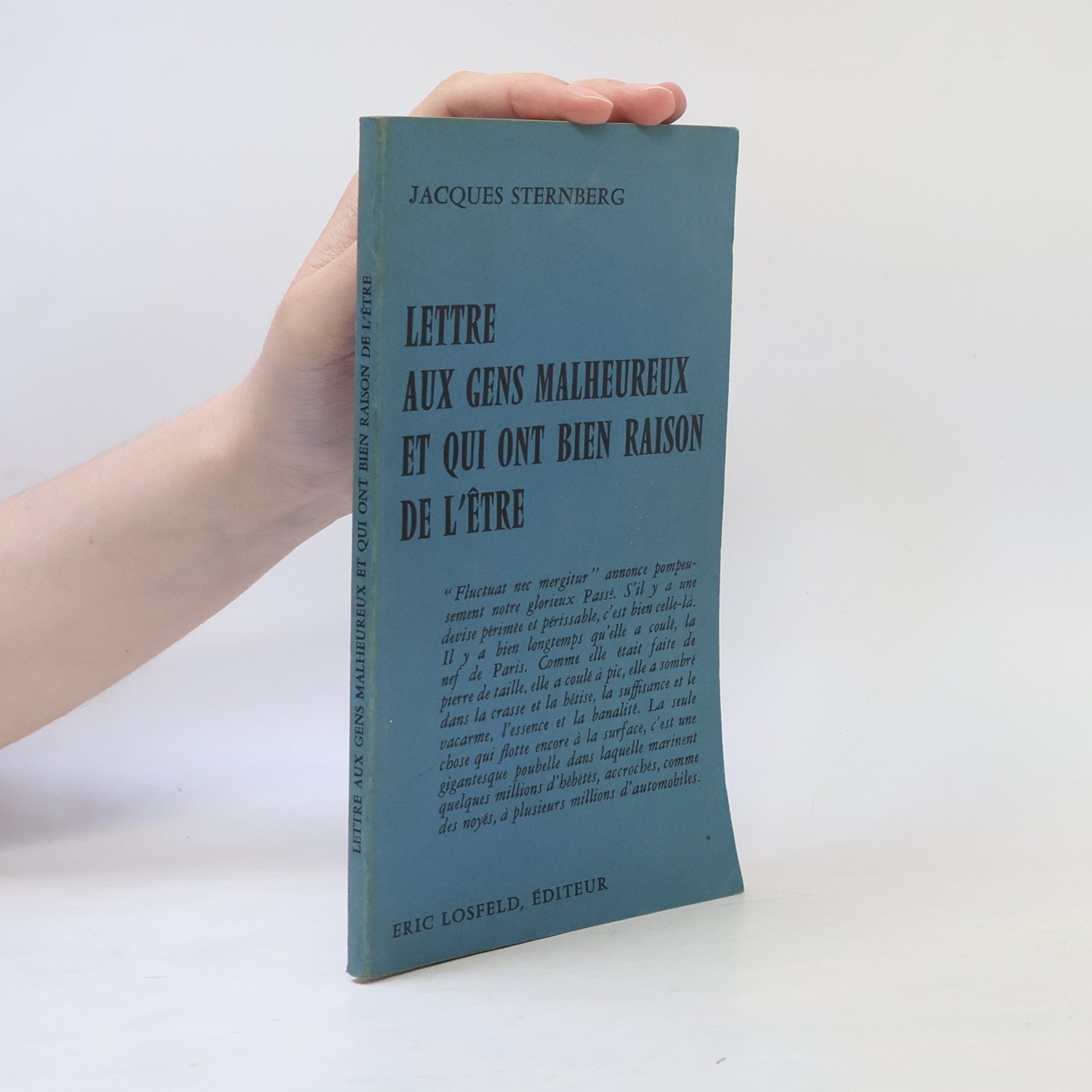Jacques Sternberg Lettre aux gens malheureux et qui ont bien raison de l'être