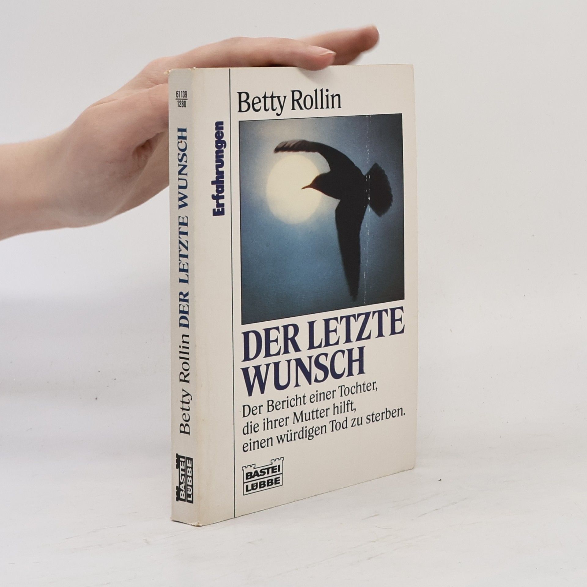 Betty Rollin Der letzte Wunsch