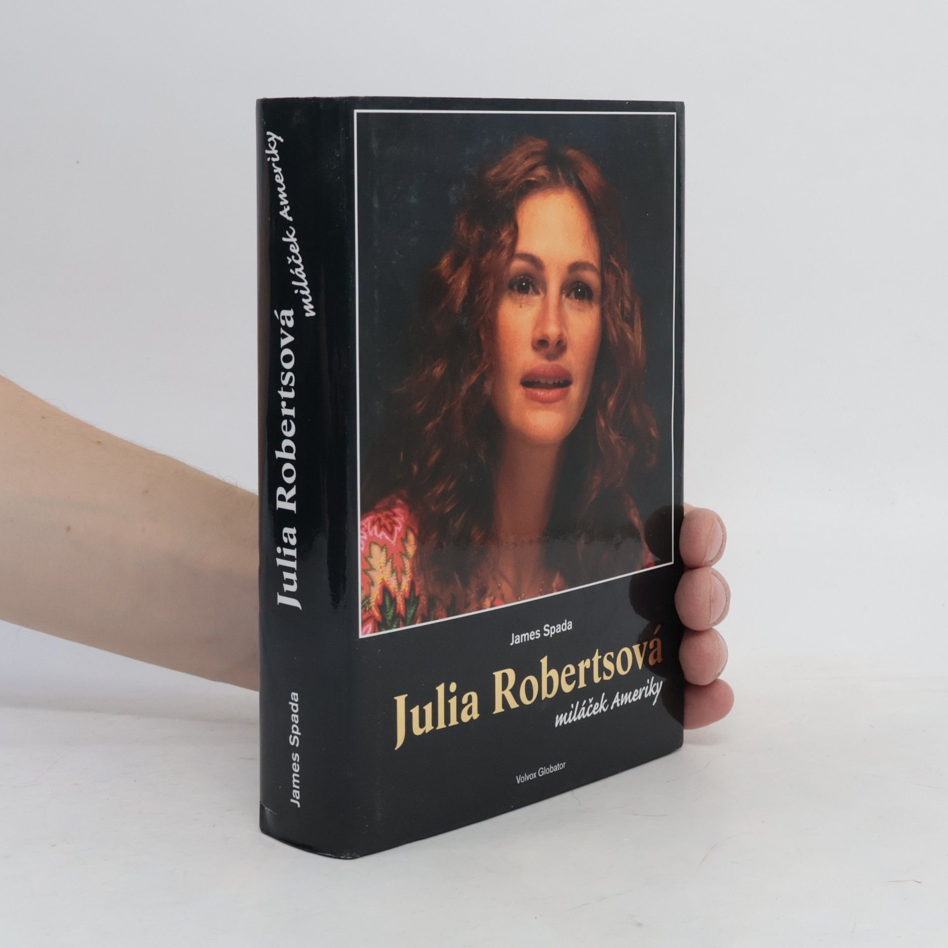 James Spada Julia Robertsová : miláček Ameriky