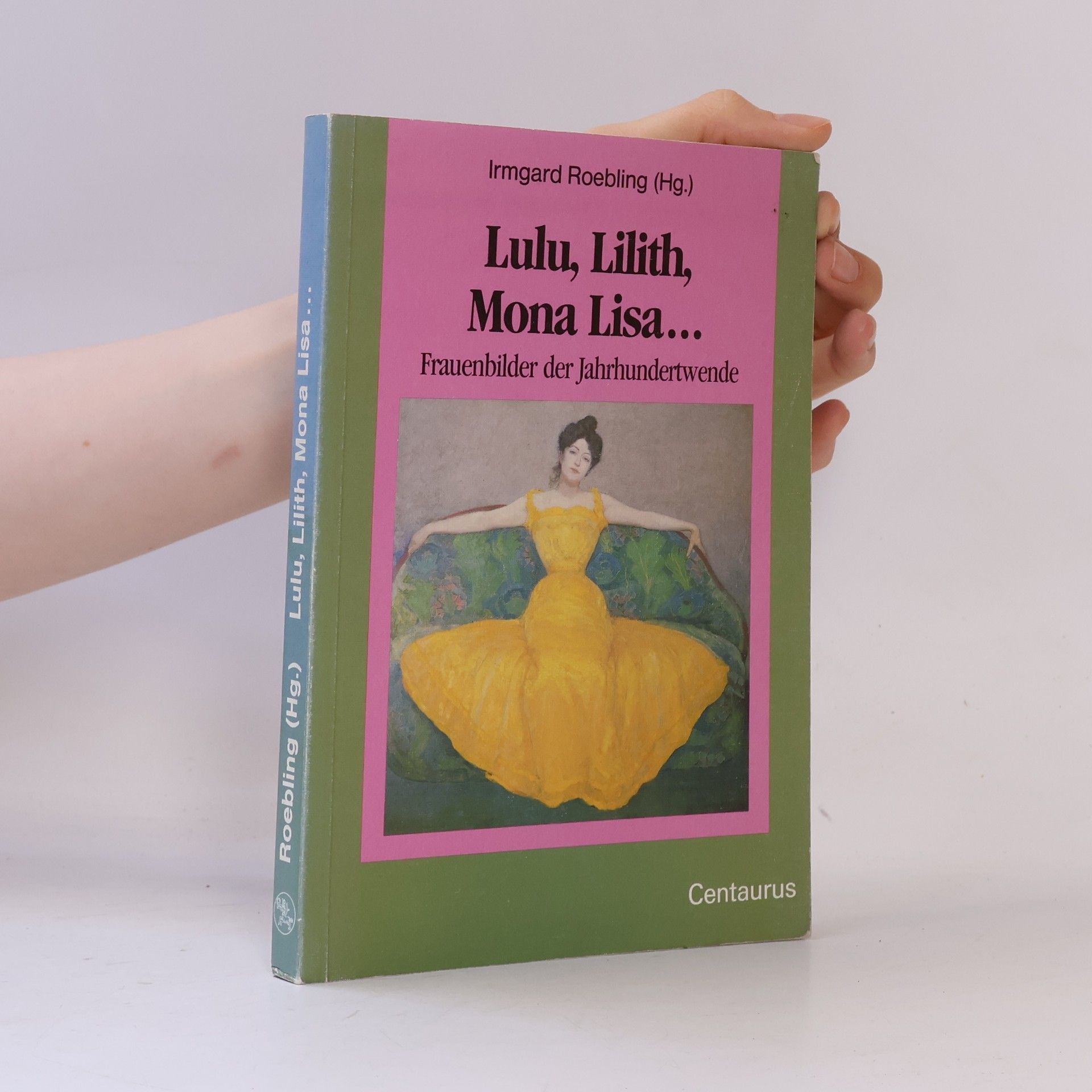 Irmgard Roebling Frauen in Geschichte und Gesellschaft: Lulu, Lilith, Mona Lisa--