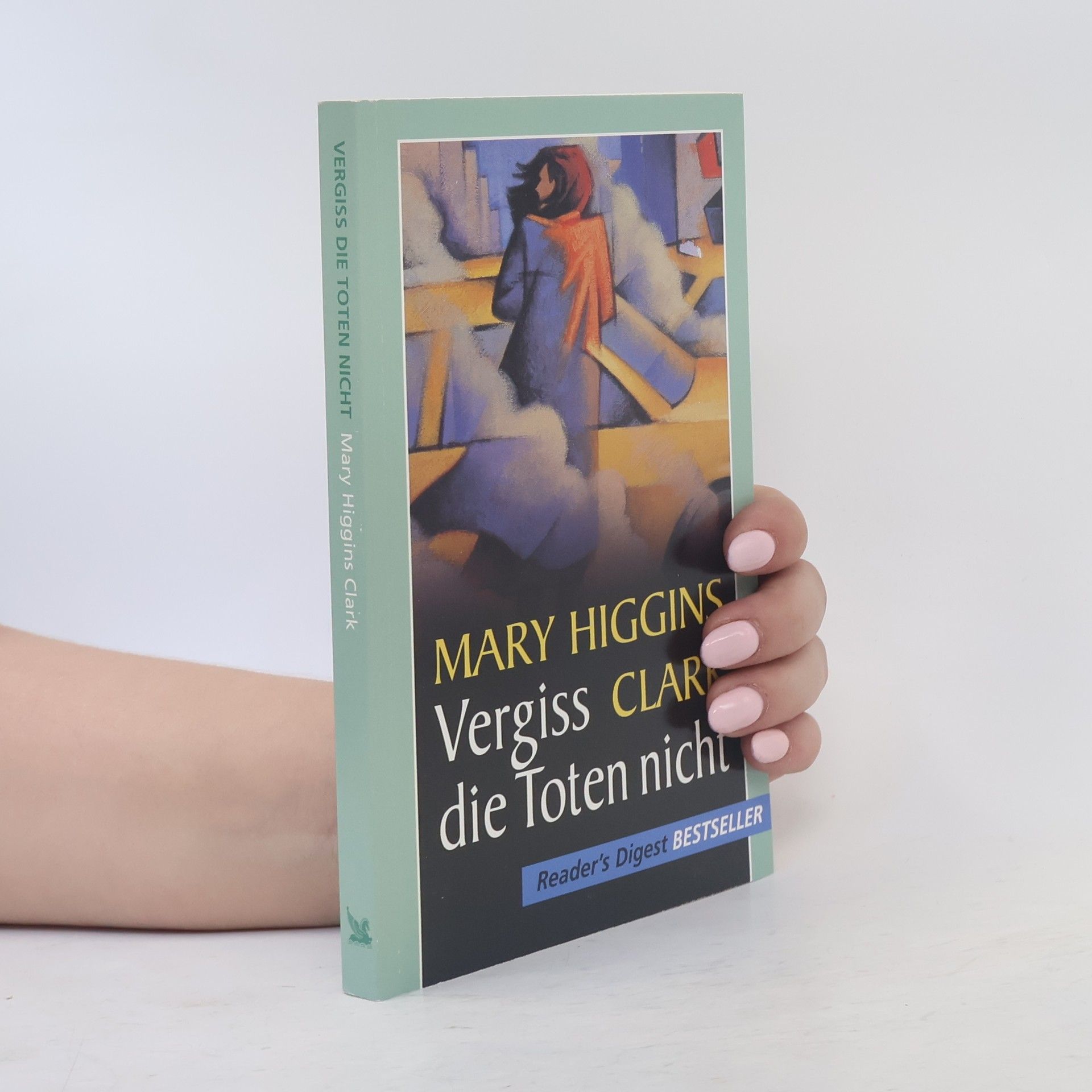 Mary Higgins Clark Vergiss die Toten nicht