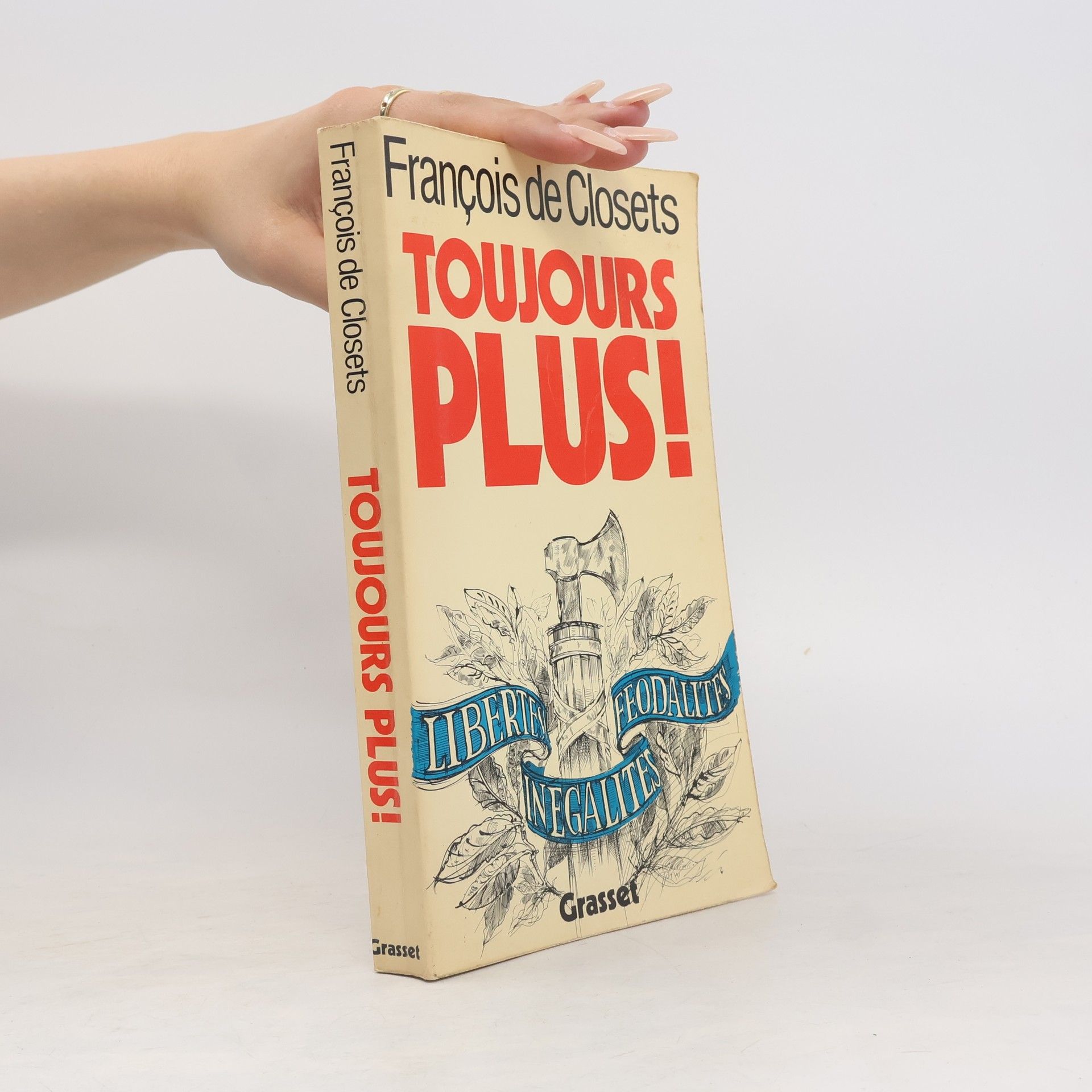 François de Closets Toujours plus!