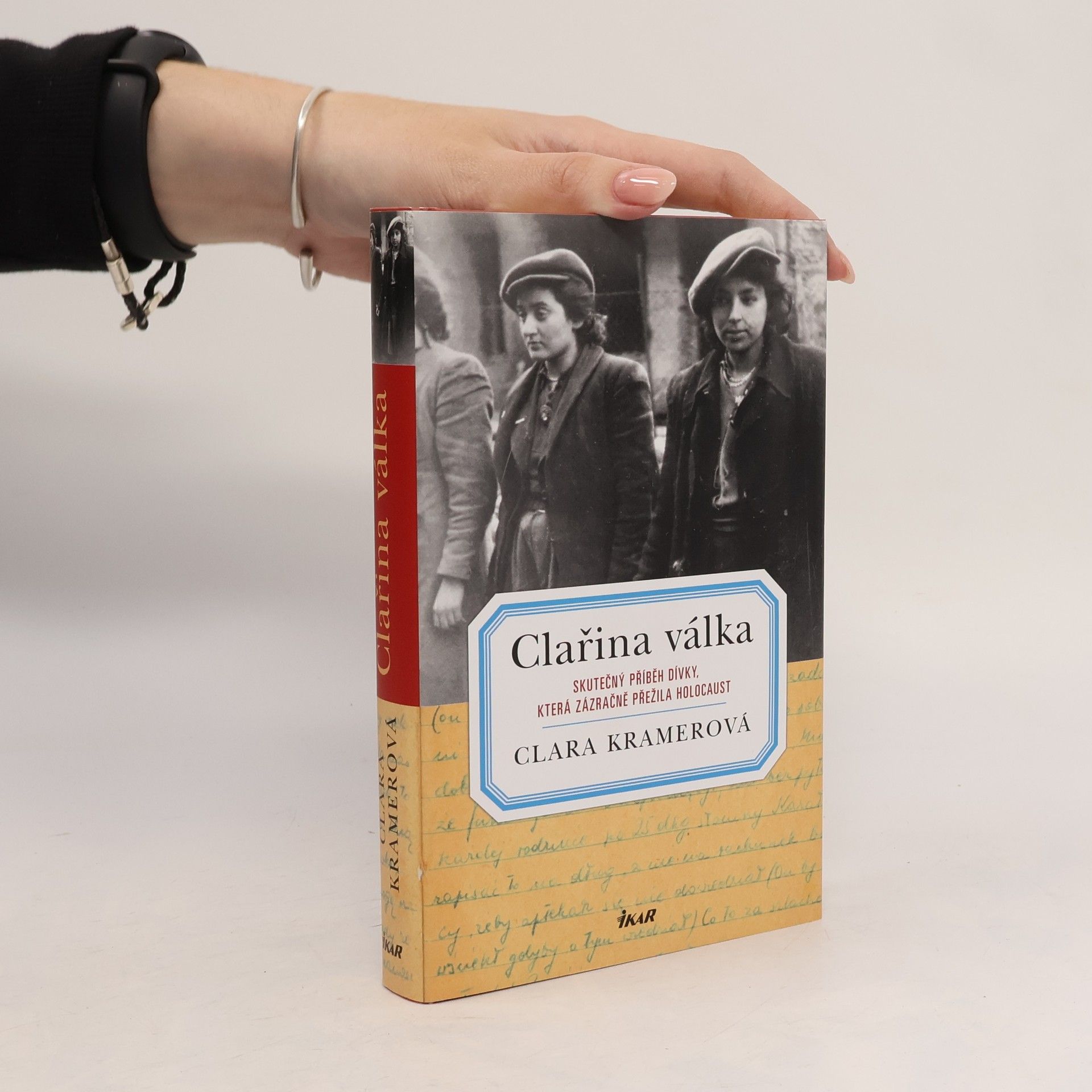 Clara Kramer Clařina válka . Skutečný příběh dívky, která zázračně přežila holocaust