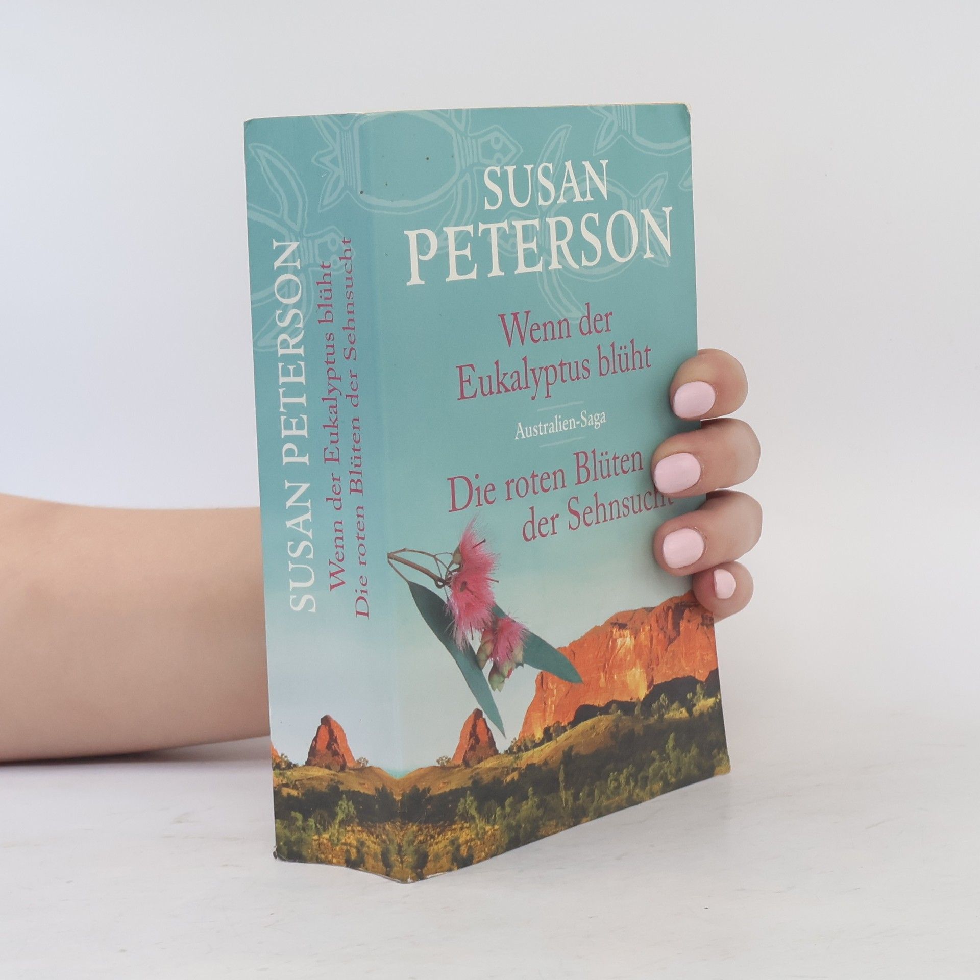 Susan Peterson Wenn der Eukalyptus blüht. Die roten Blüten der Sehnsucht