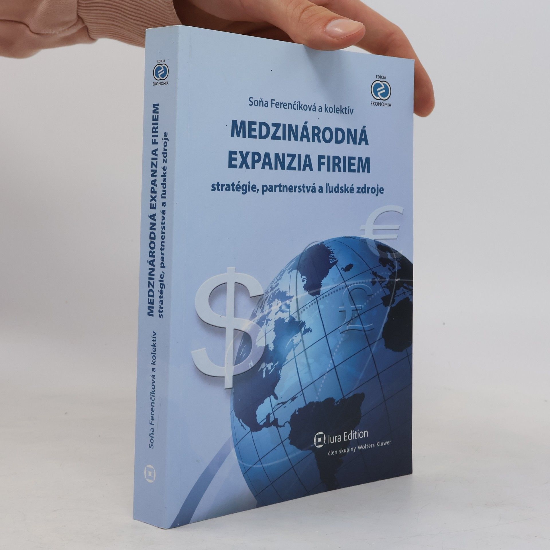 Soňa Ferenčíková Medzinárodná expanzia firiem : stratégie, partnerstvá a ľudské zdroje