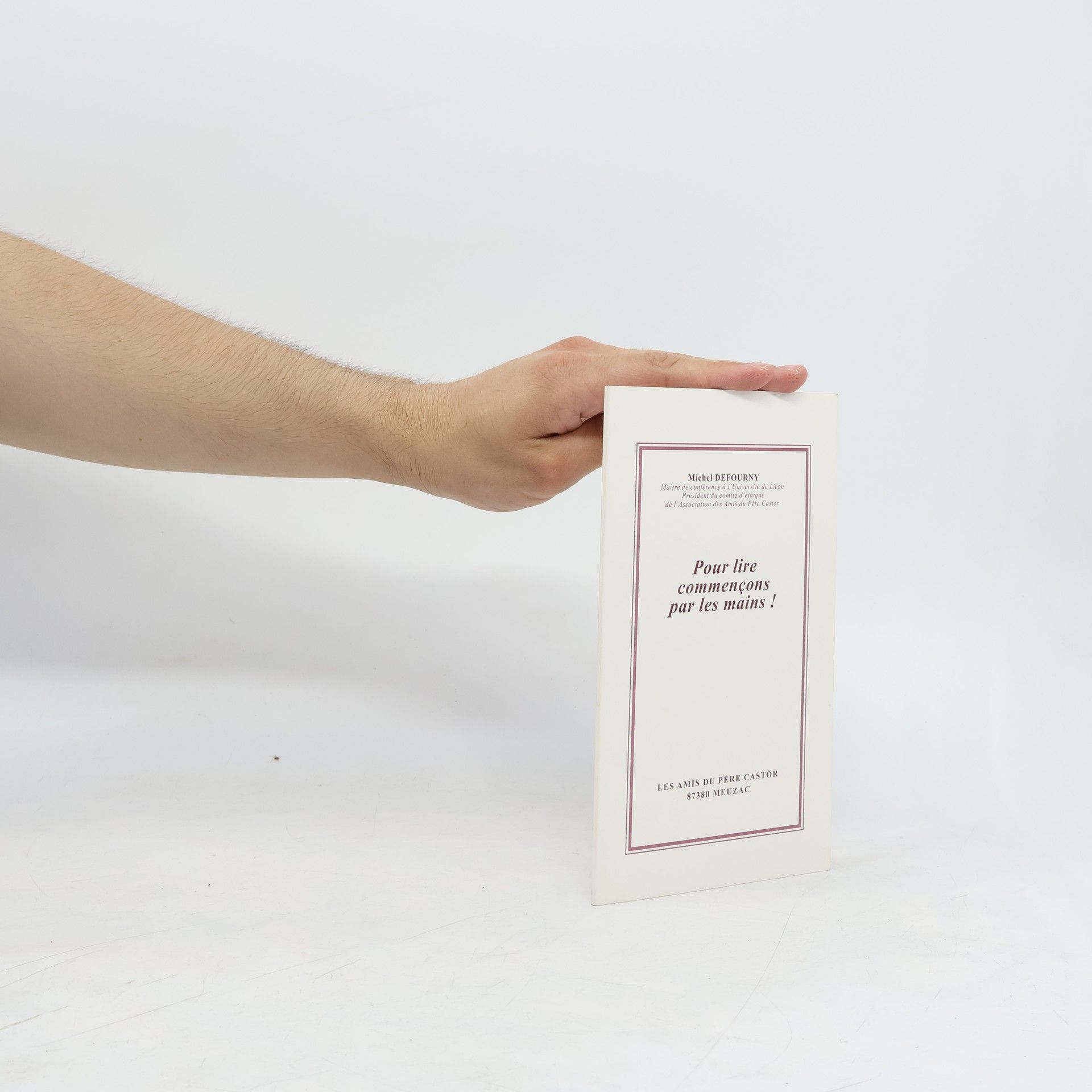 Michel Defourny Pour lire commençons par les mains !