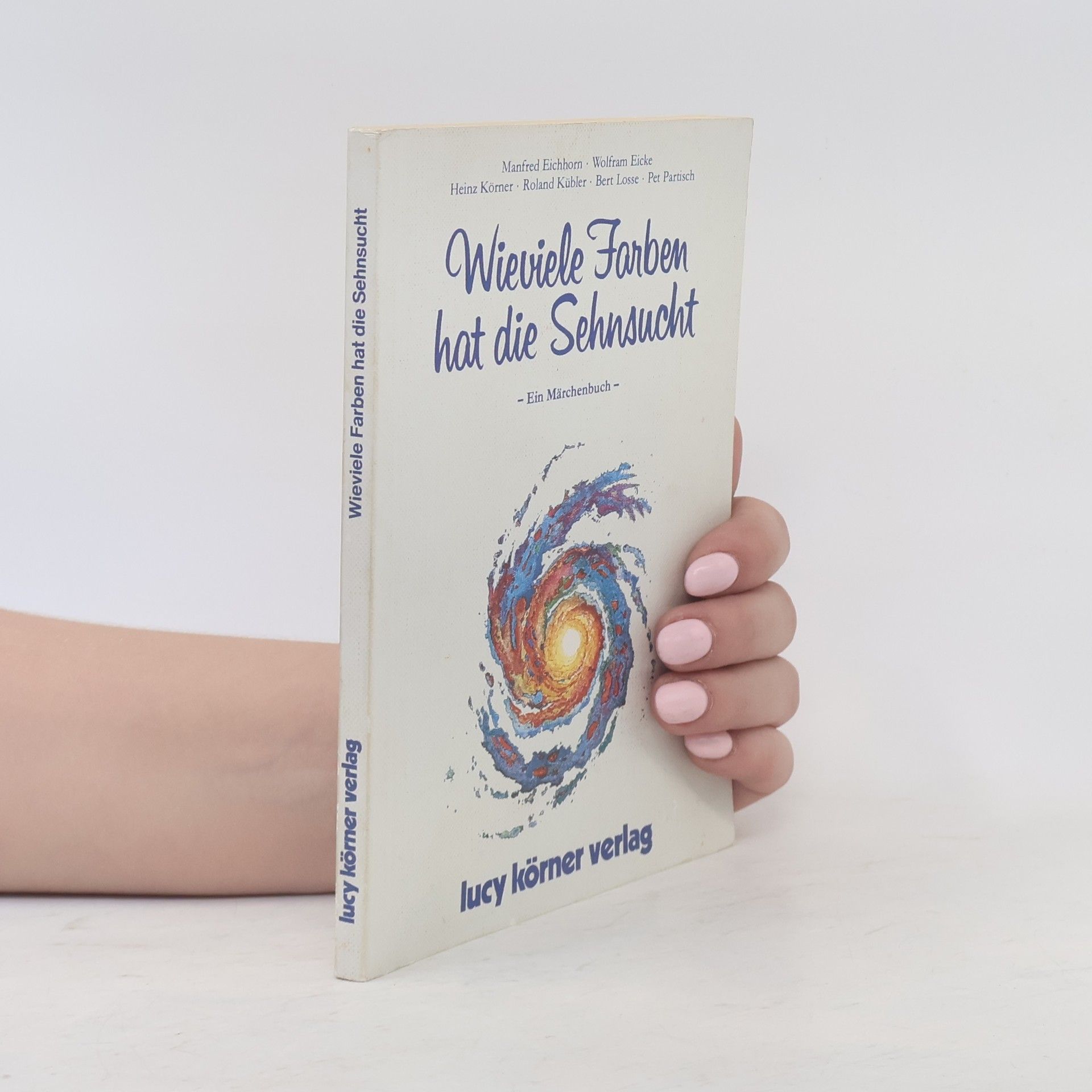 Kolektiv autorů Wieviele Farben hat die Sehnsucht
