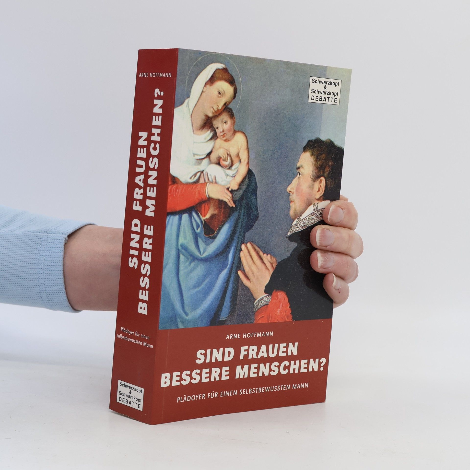 Arne Hoffmann Sind Frauen bessere Menschen?