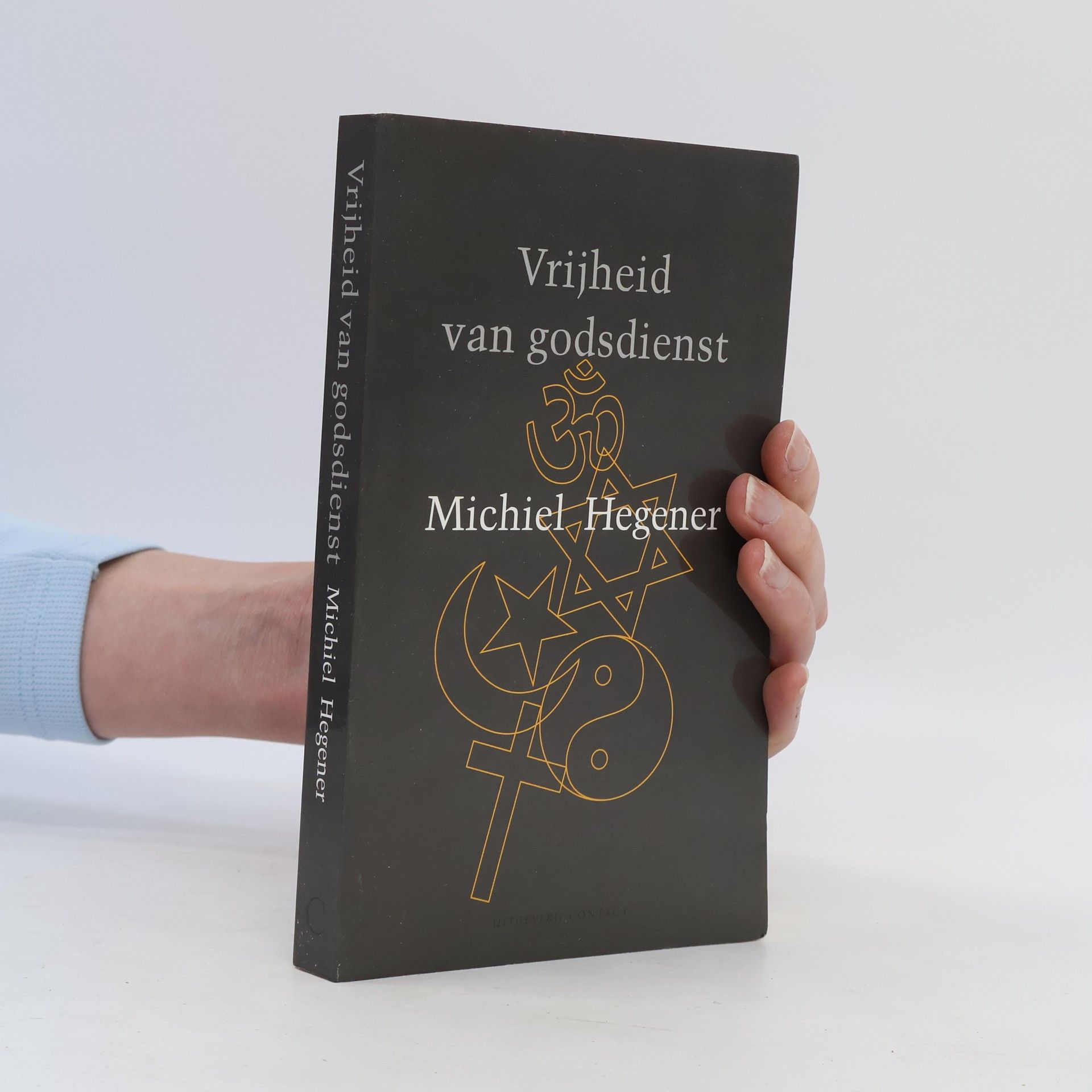 Michiel Hegener Vrijheid van godsdienst