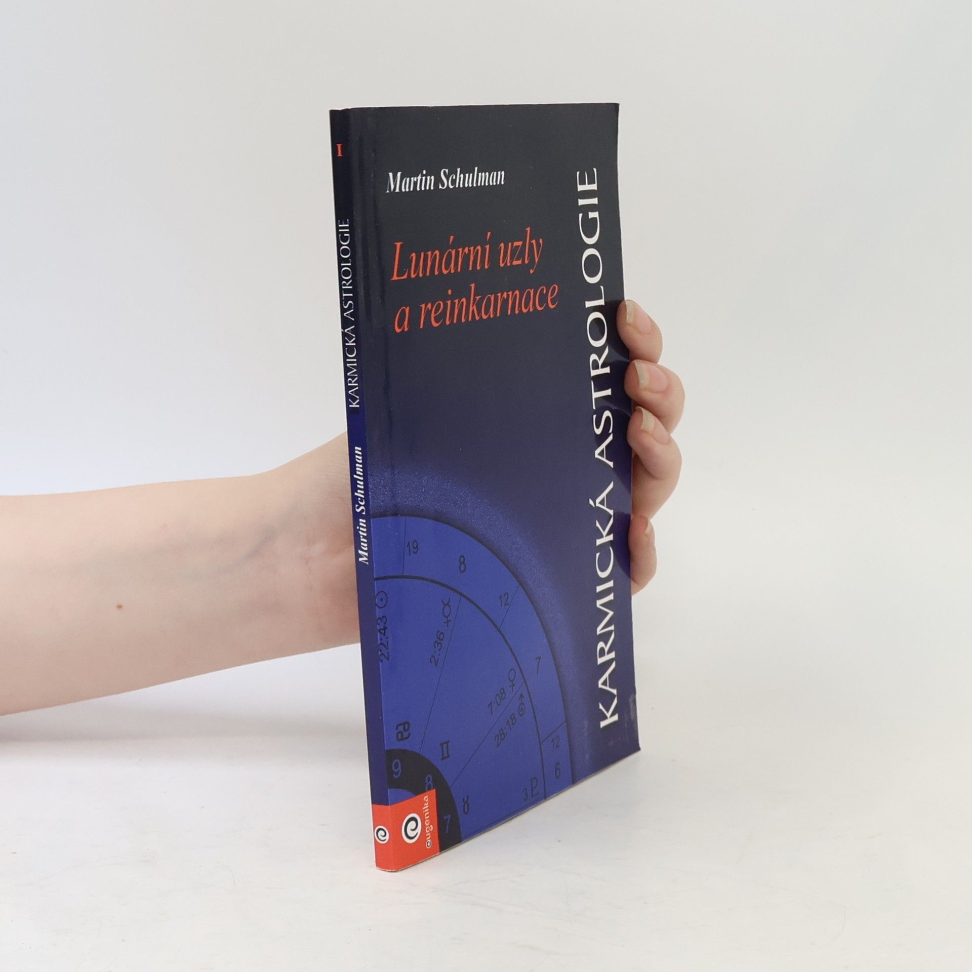 Martin Schulman Karmická astrologie. Lunární uzly a reinkarnace