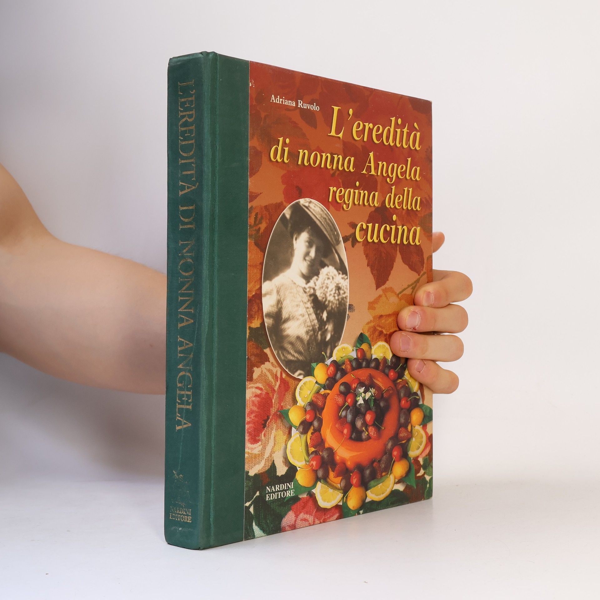 Adriana Ruvolo L'eredità di nonna Angela regina della cucina