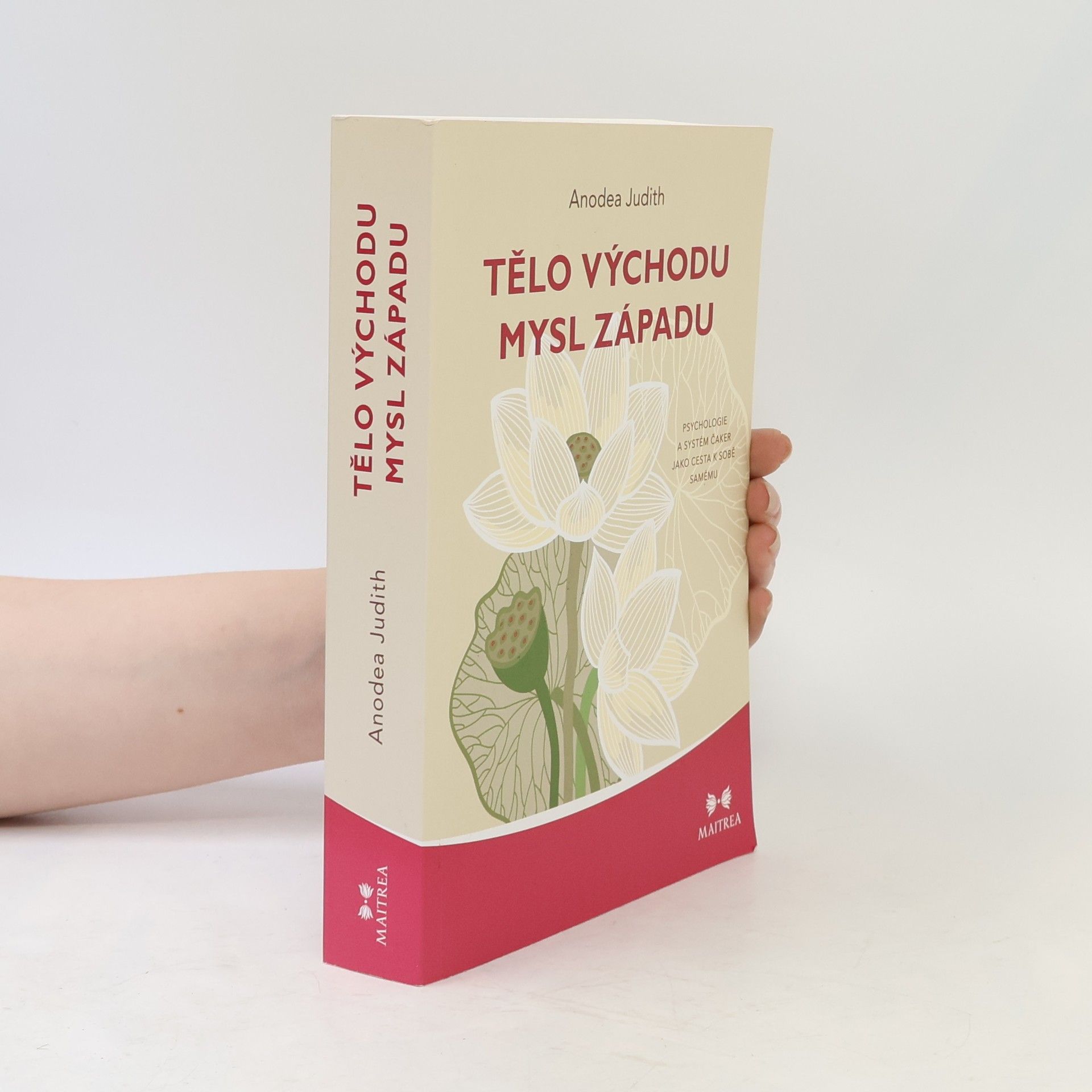 Anodea Judith Tělo Východu, mysl Západu