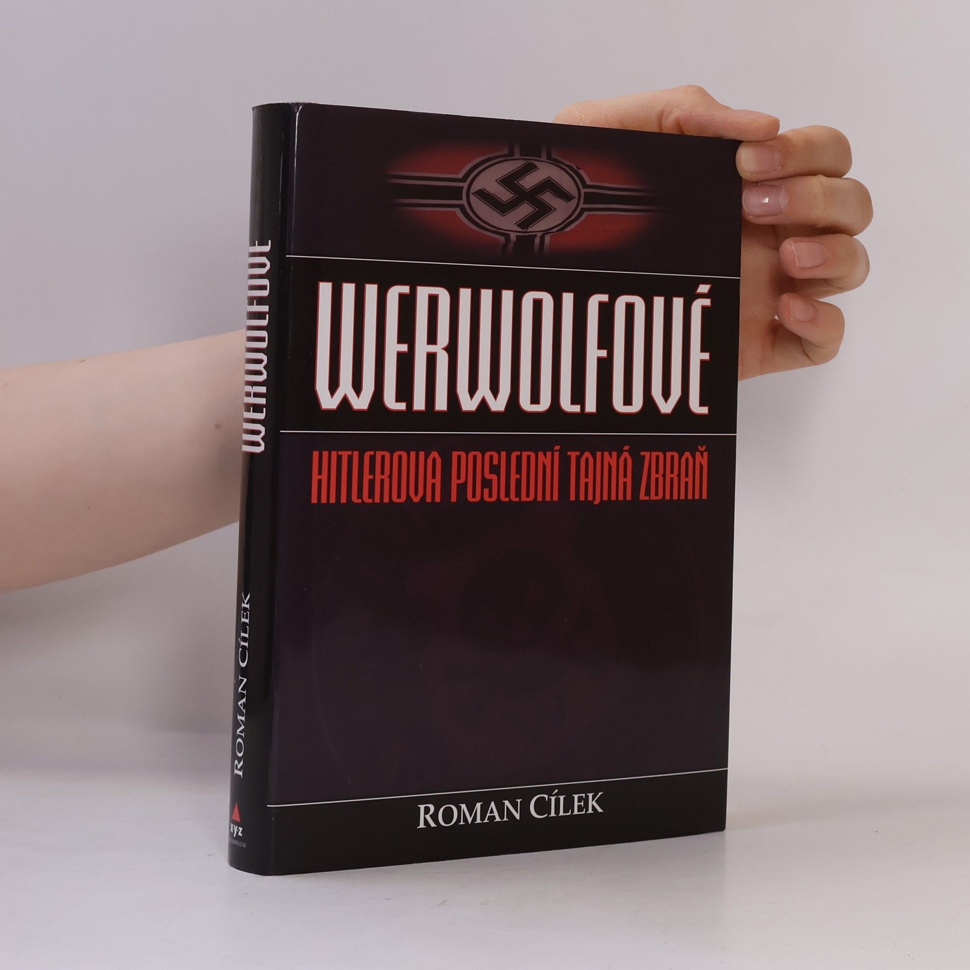 Roman Cílek Werwolfové: Hitlerova poslední tajná zbraň